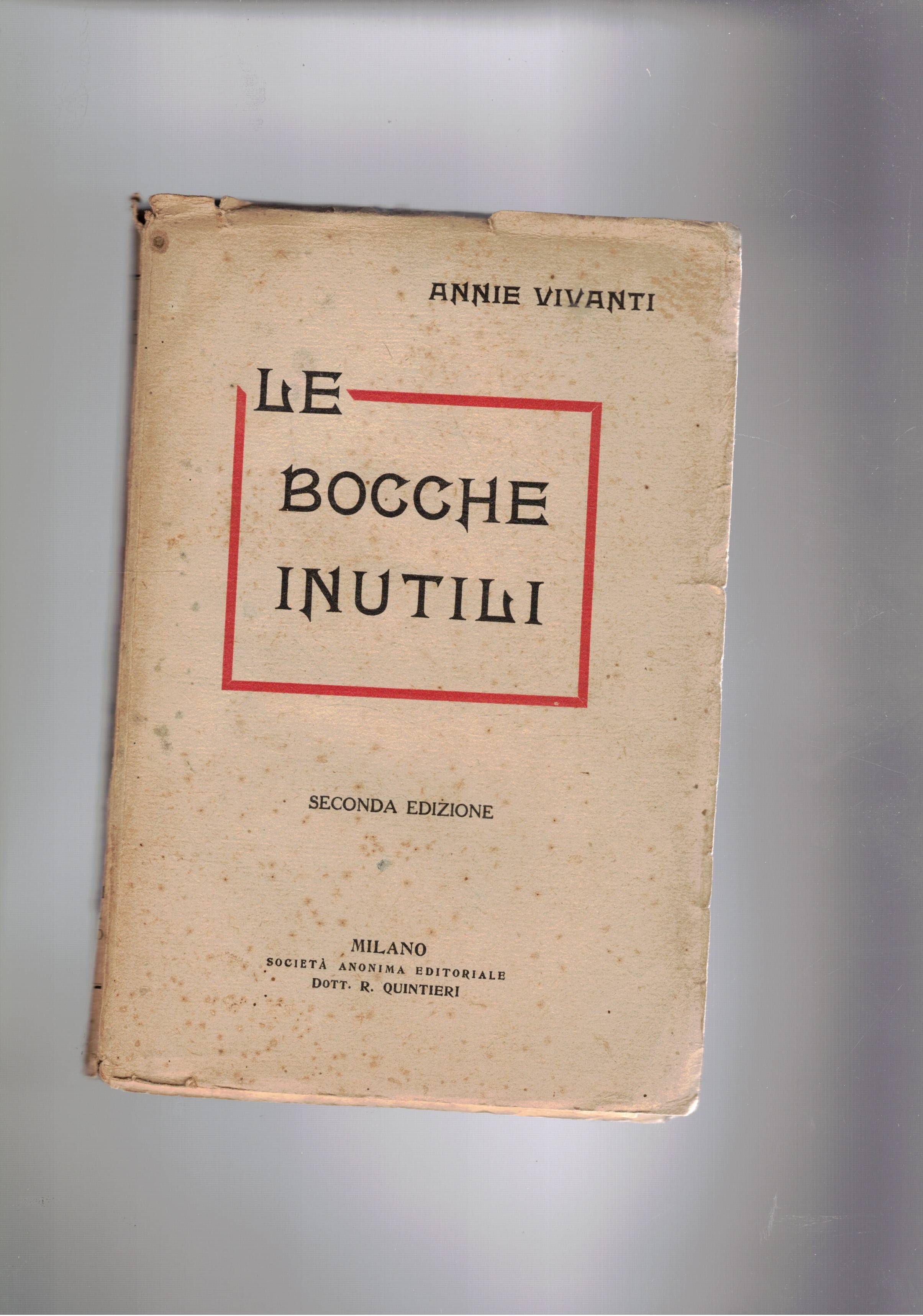 Le bocche inutili. Dramma in tre atti. 2a edizione.