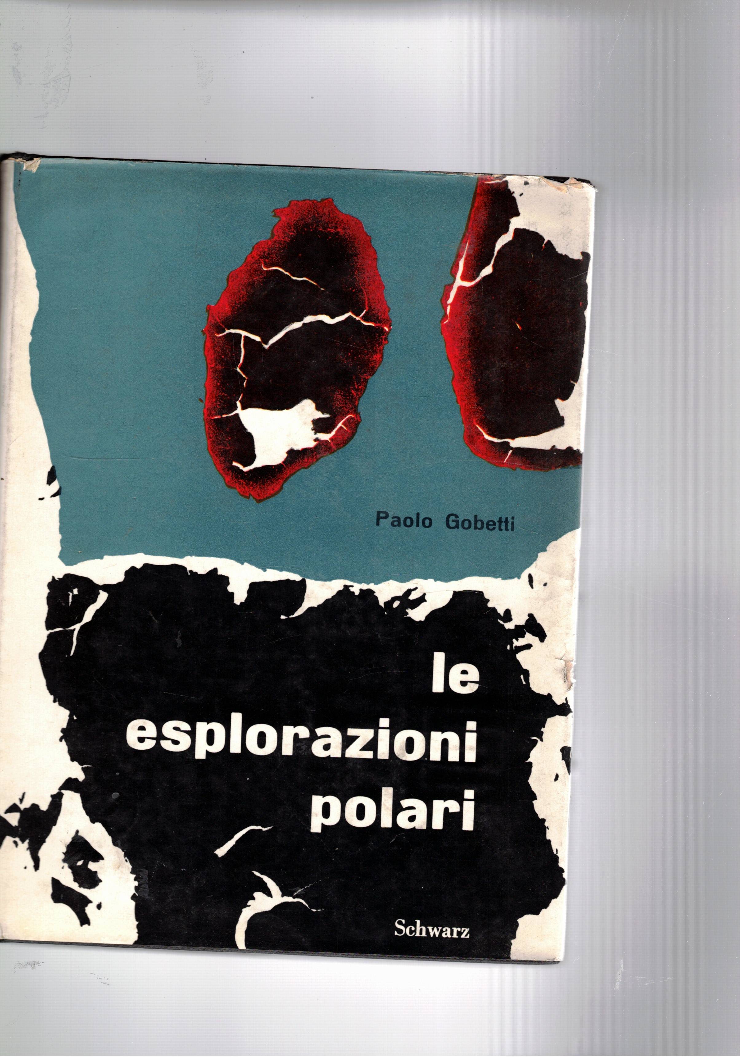 Le esplorazioni polari. Storia delle esplorazioni artiche e antartiche negli …