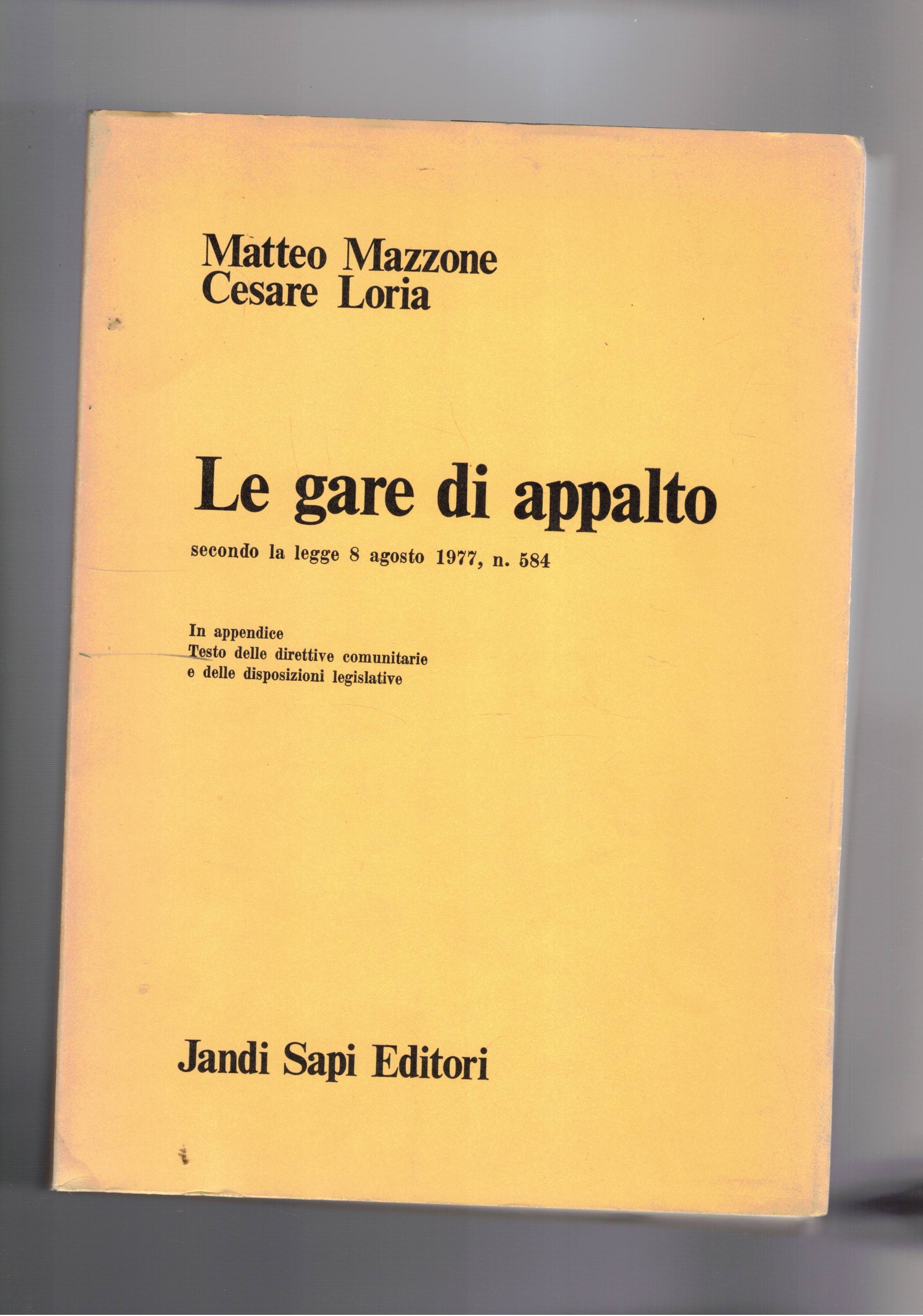 Le gare di appalto secondo la legge 8 ago. 1977 …