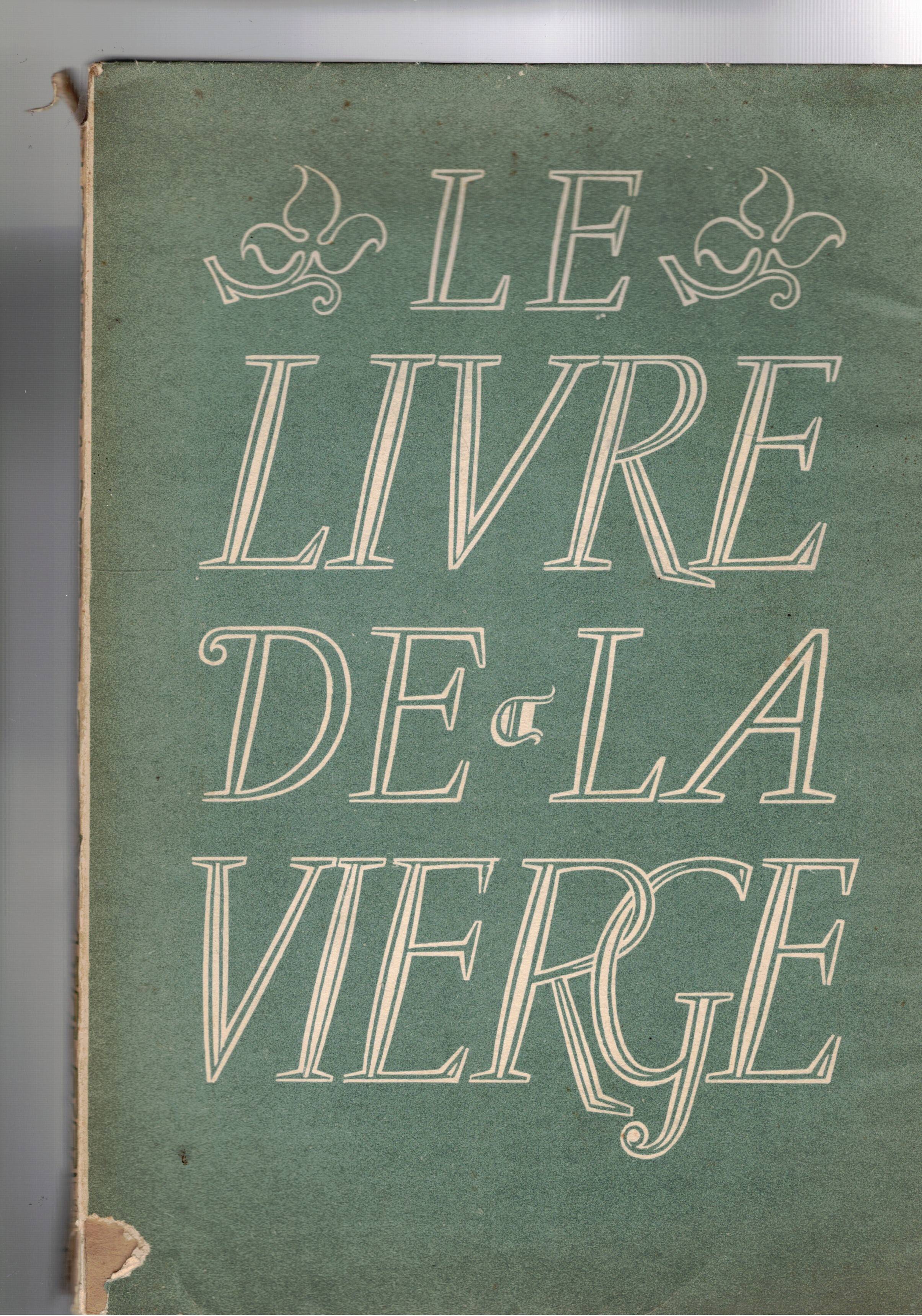 Le livre de la Vierge. 88 tableaux de Maistes 78 …