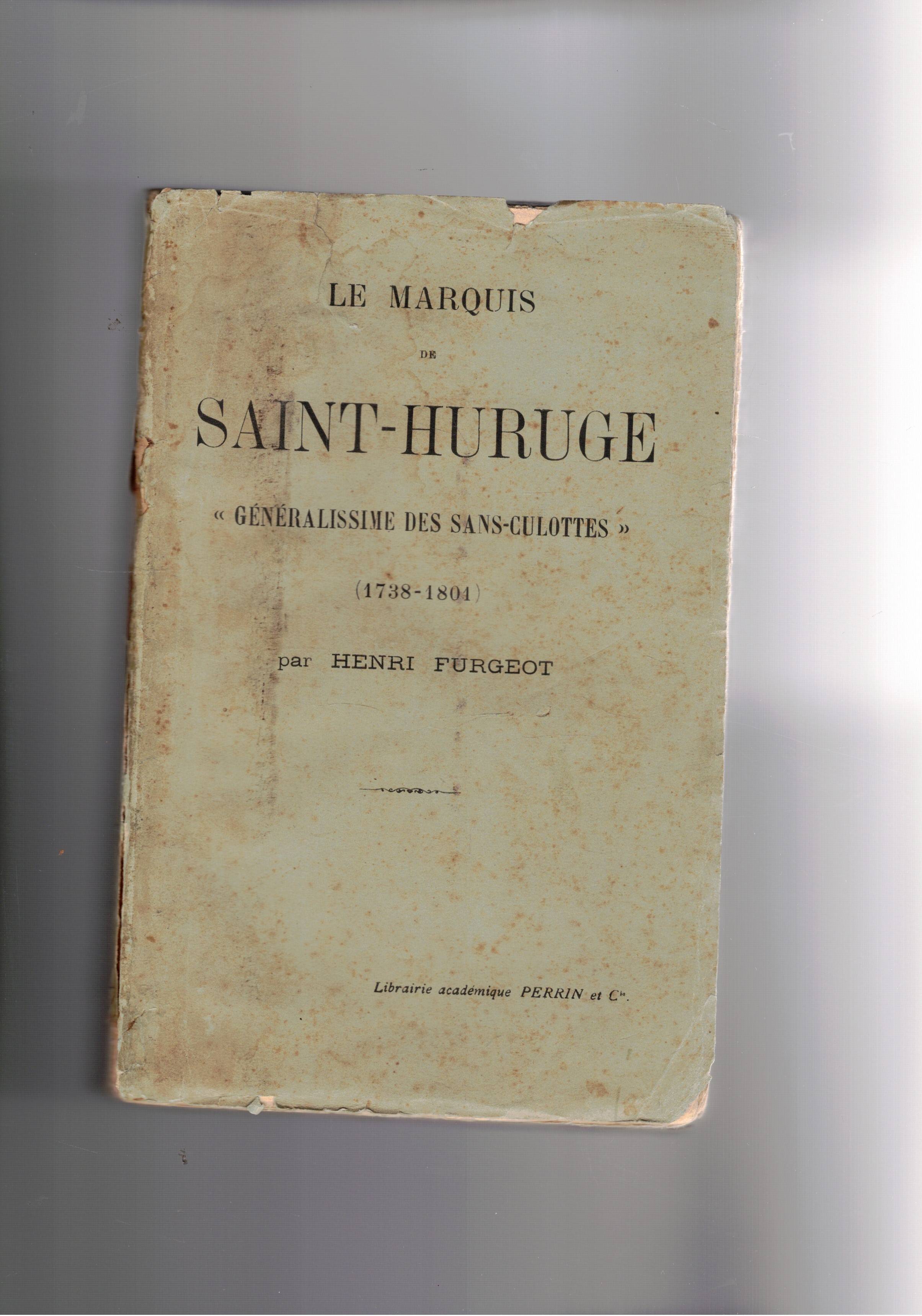 Le marquis de Saint-Huruge "generalissime des sans-Culottes" (1738-1801).
