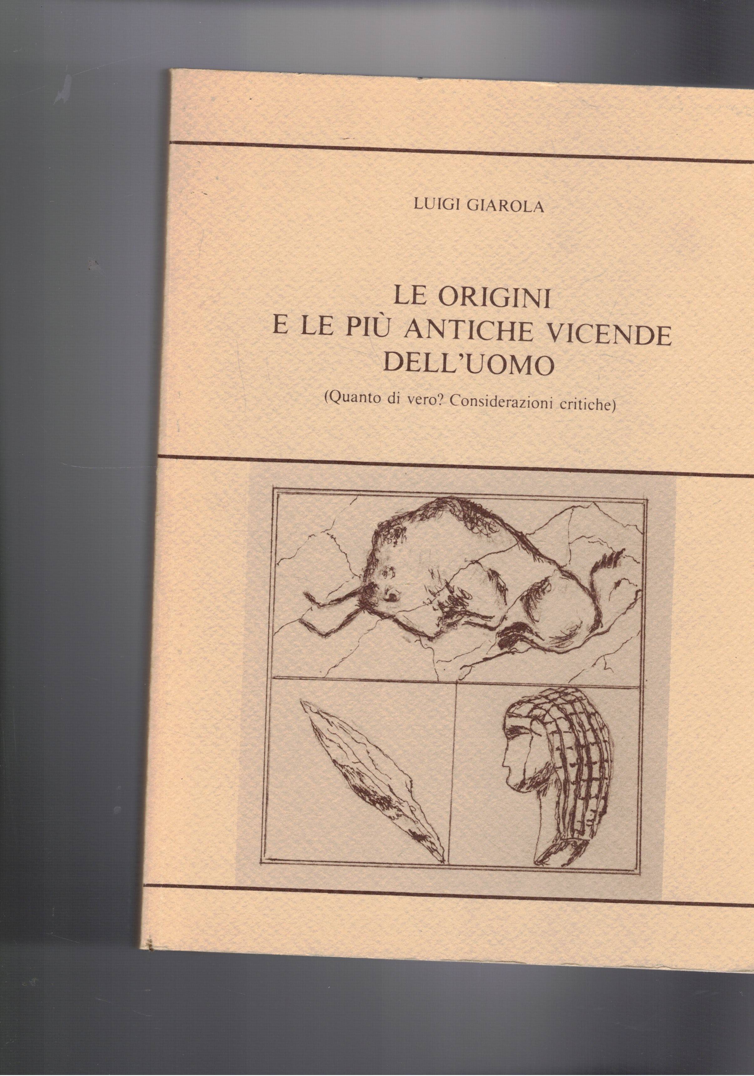 Le origini e le più antiche vicende dell'uomo. (Quanto di …