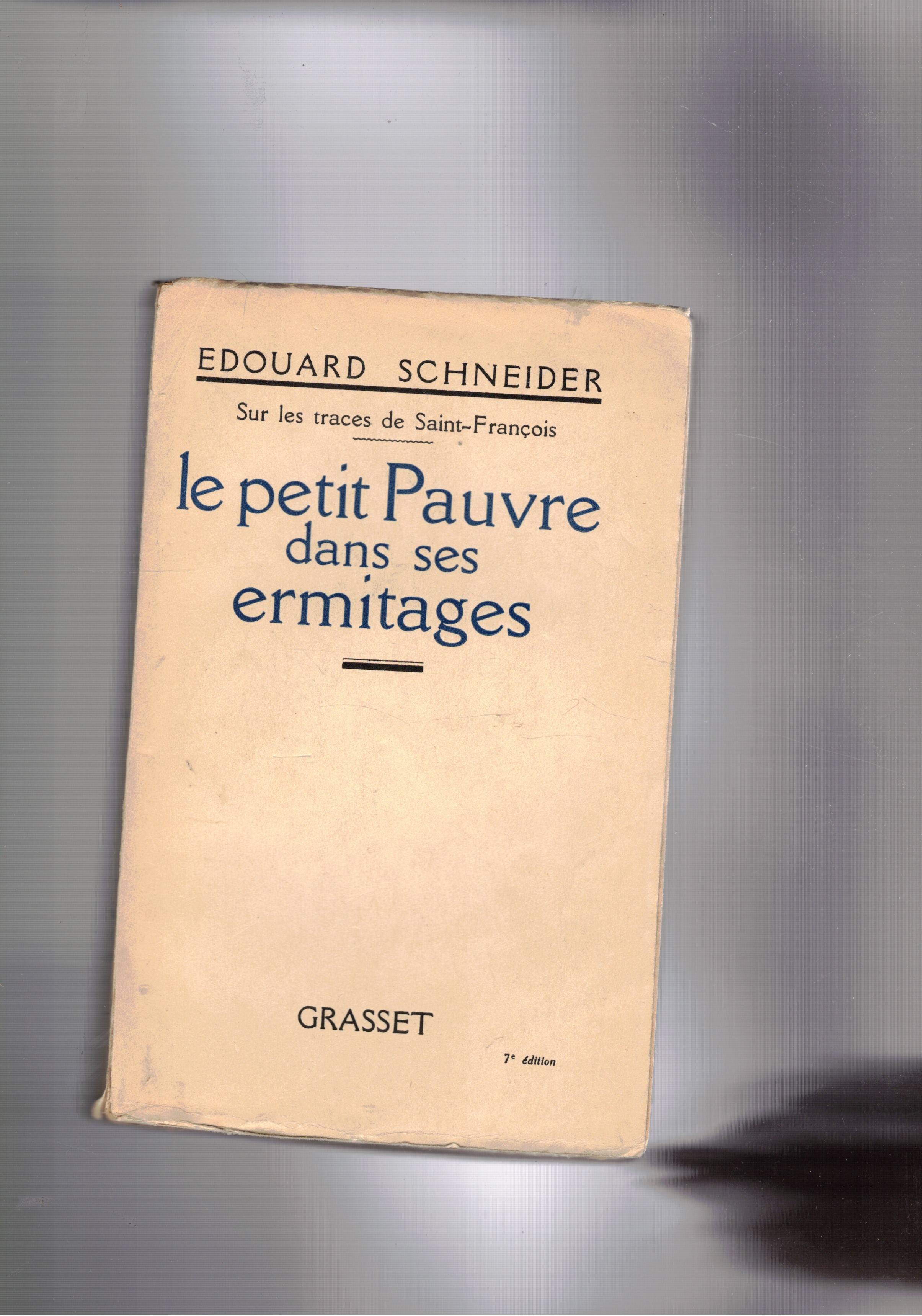 Le petit Pauvre dans ses Eremitages.