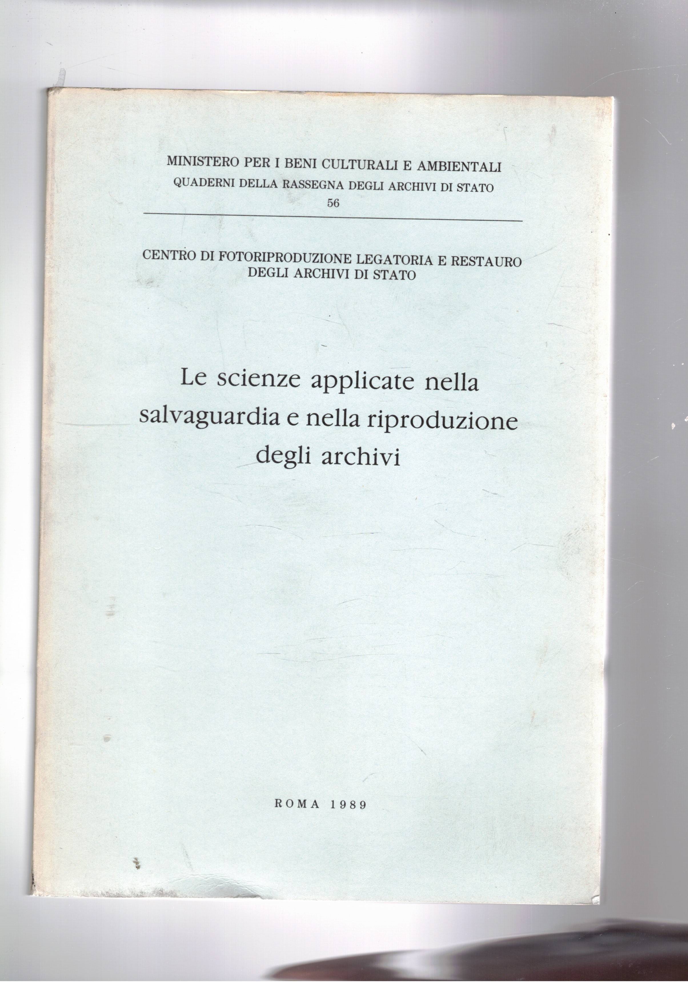 Le scienze applicate nella salvaguardia e nella riproduzione degli archivi.