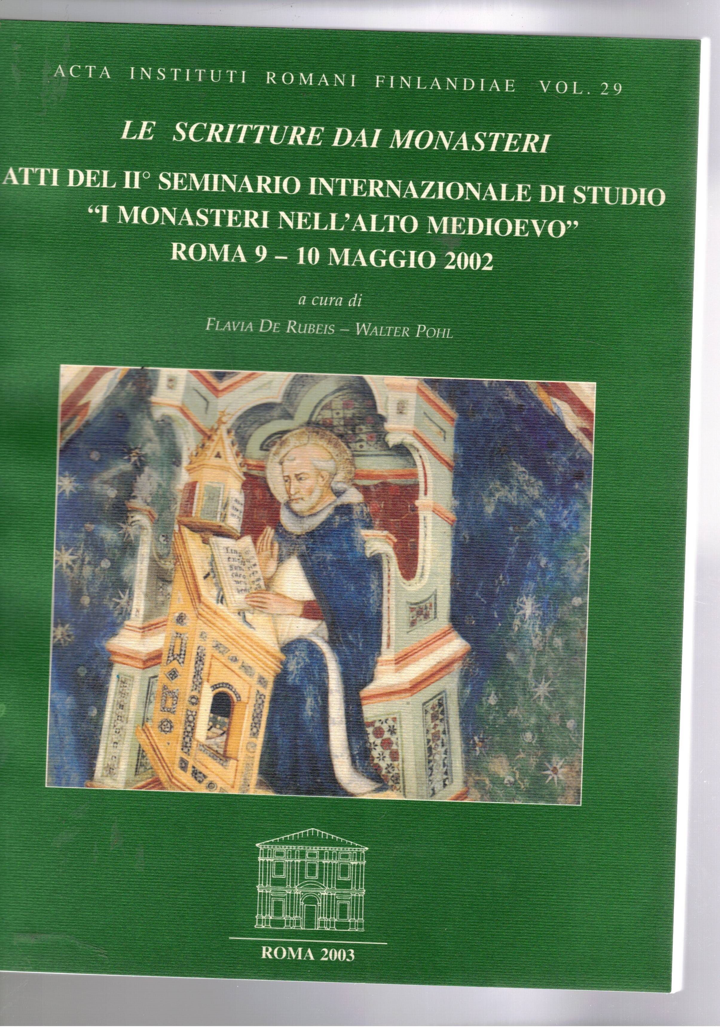 Le scritture dai monasteri. Atti del seminario internazionale di studio …