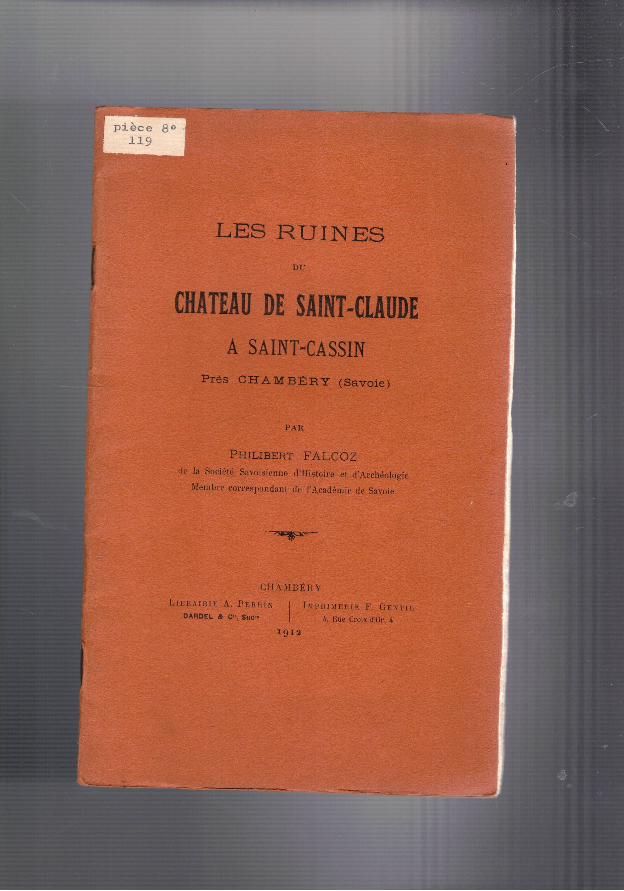 Les Ruines du Chateau de Saint-Claude a Saint-Cassin pres Chambery …