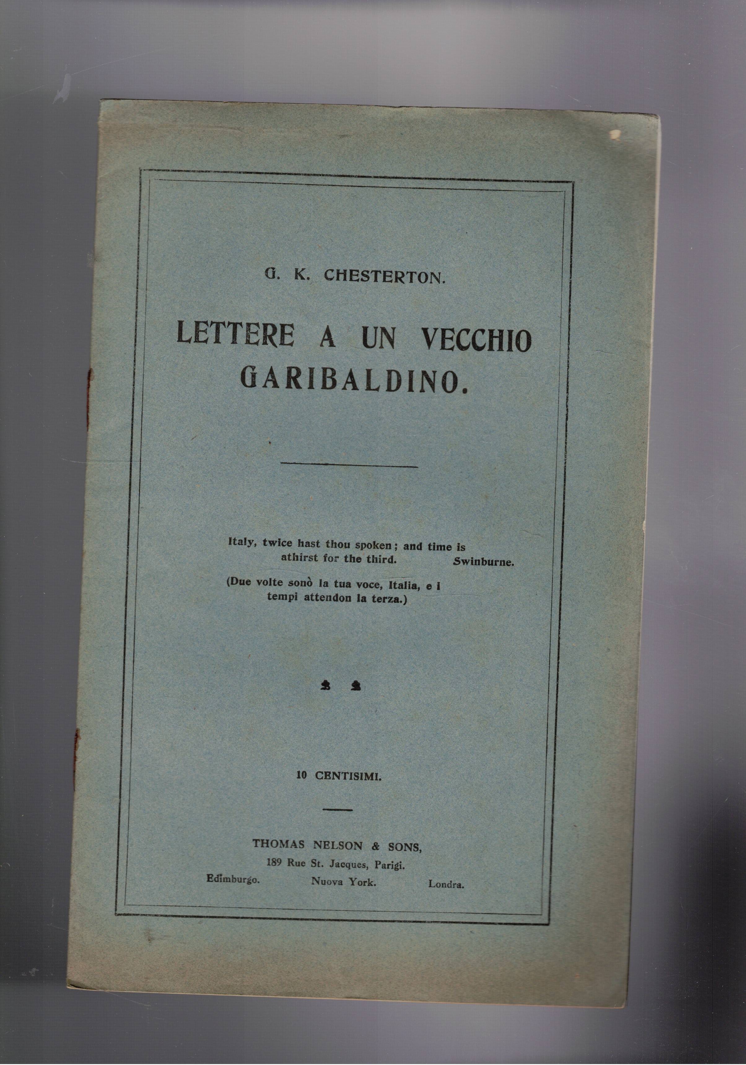 Lettere a un vecchio garibaldino. Lettere che mettono in risalto …