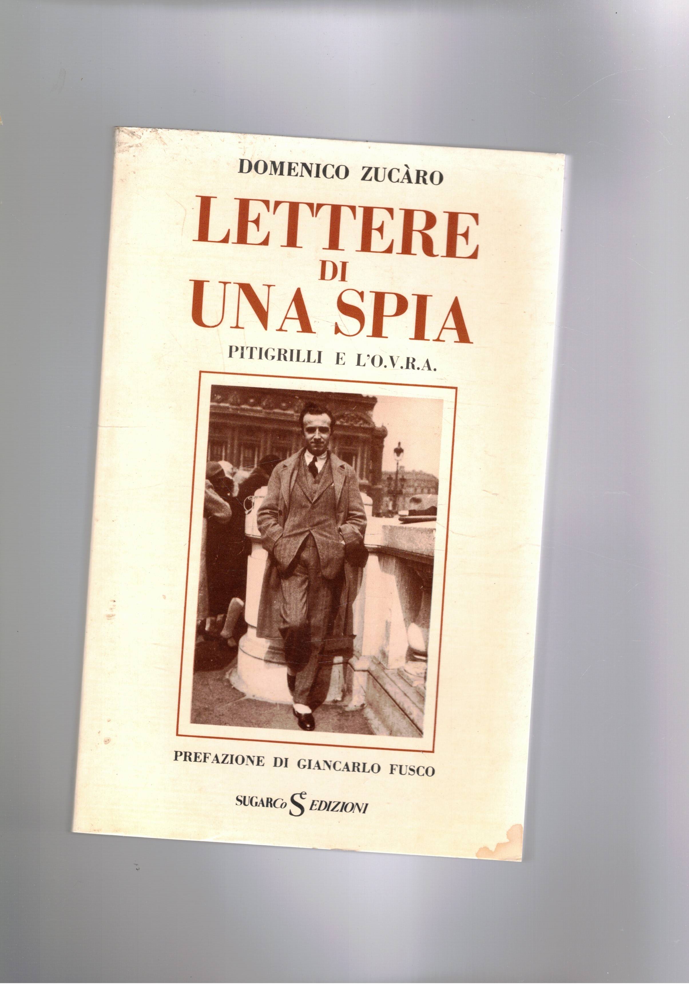 Lettere di una spia. Pitigrilli e l'O.V.R-A.