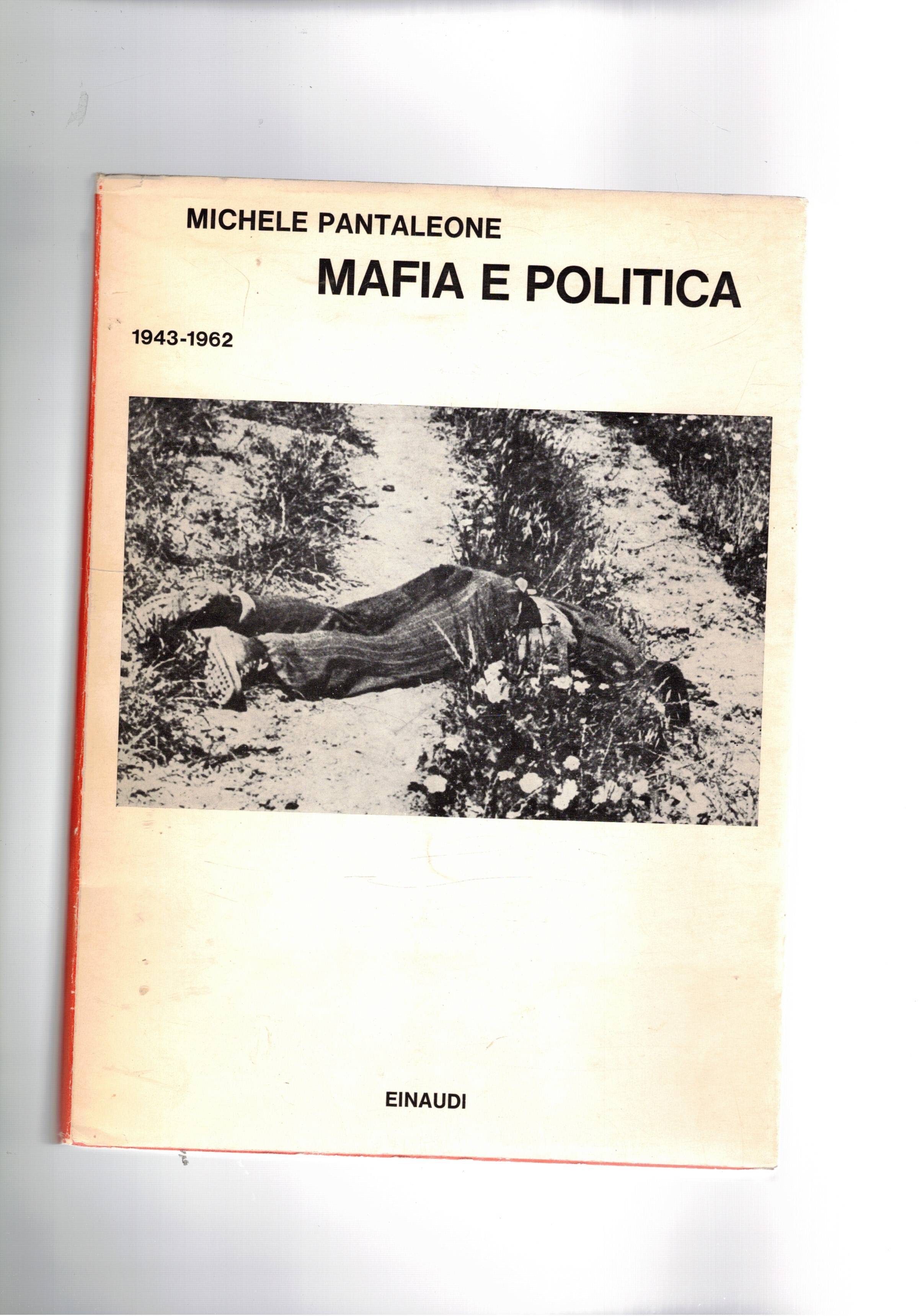 Mafia e politica 1943-1962. Prefazione di Carlo Levi. Coll. I …