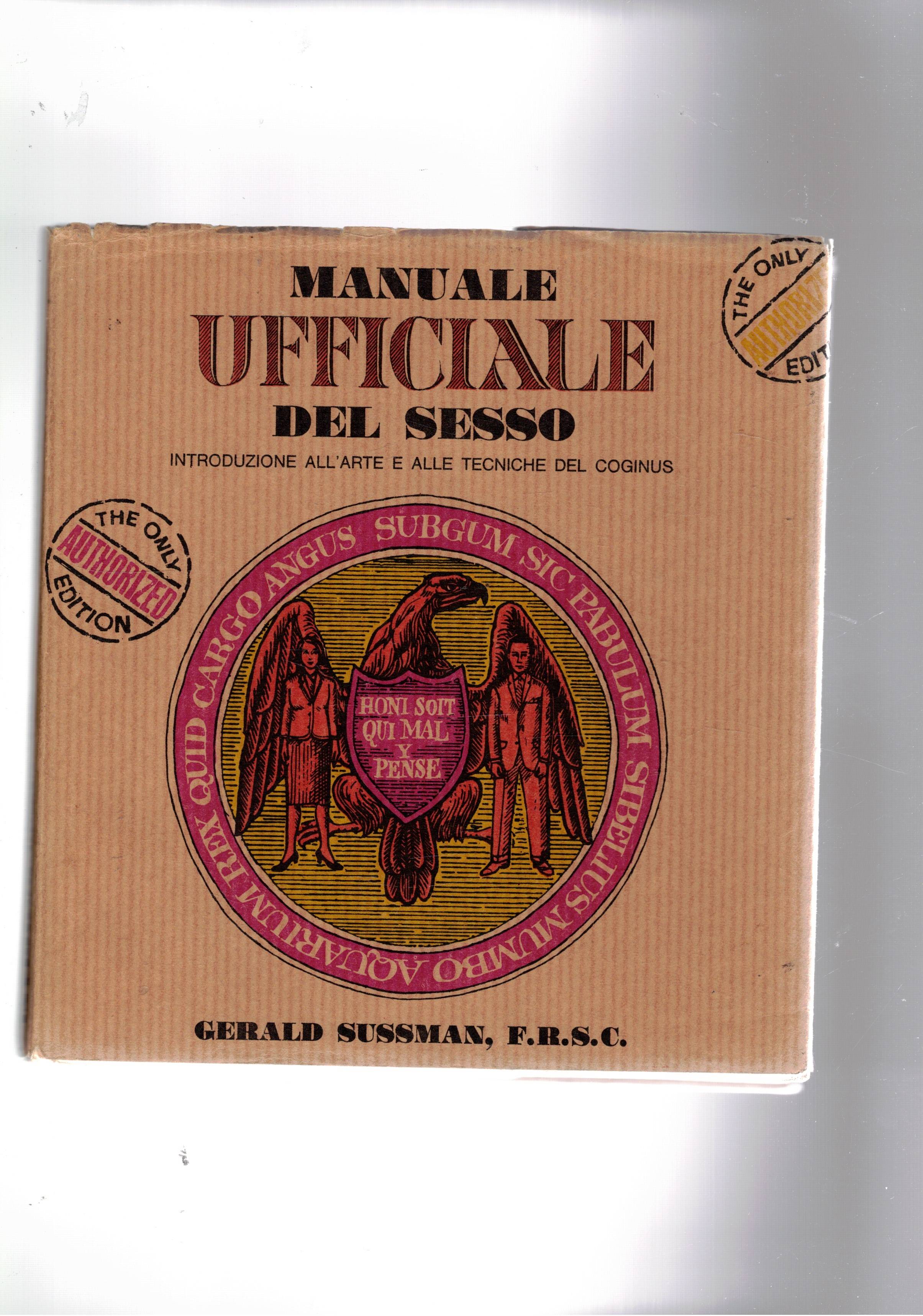 Manuale ufficiale del sesso. Introduzione all'arte e elle tecniche del …