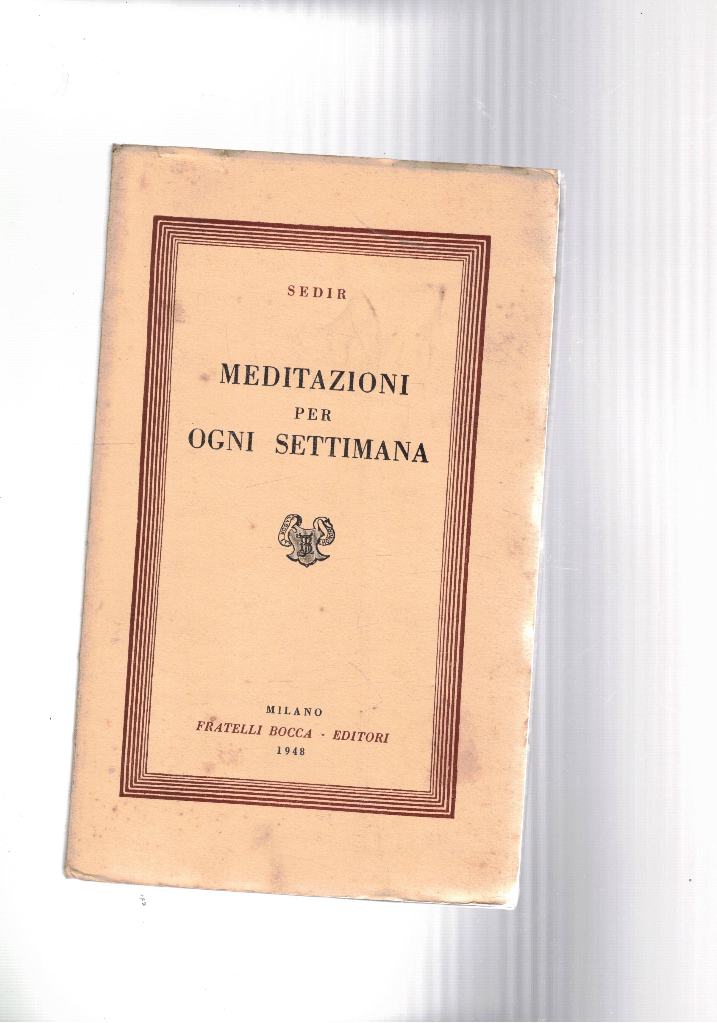 Meditazioni per ogni settimana.