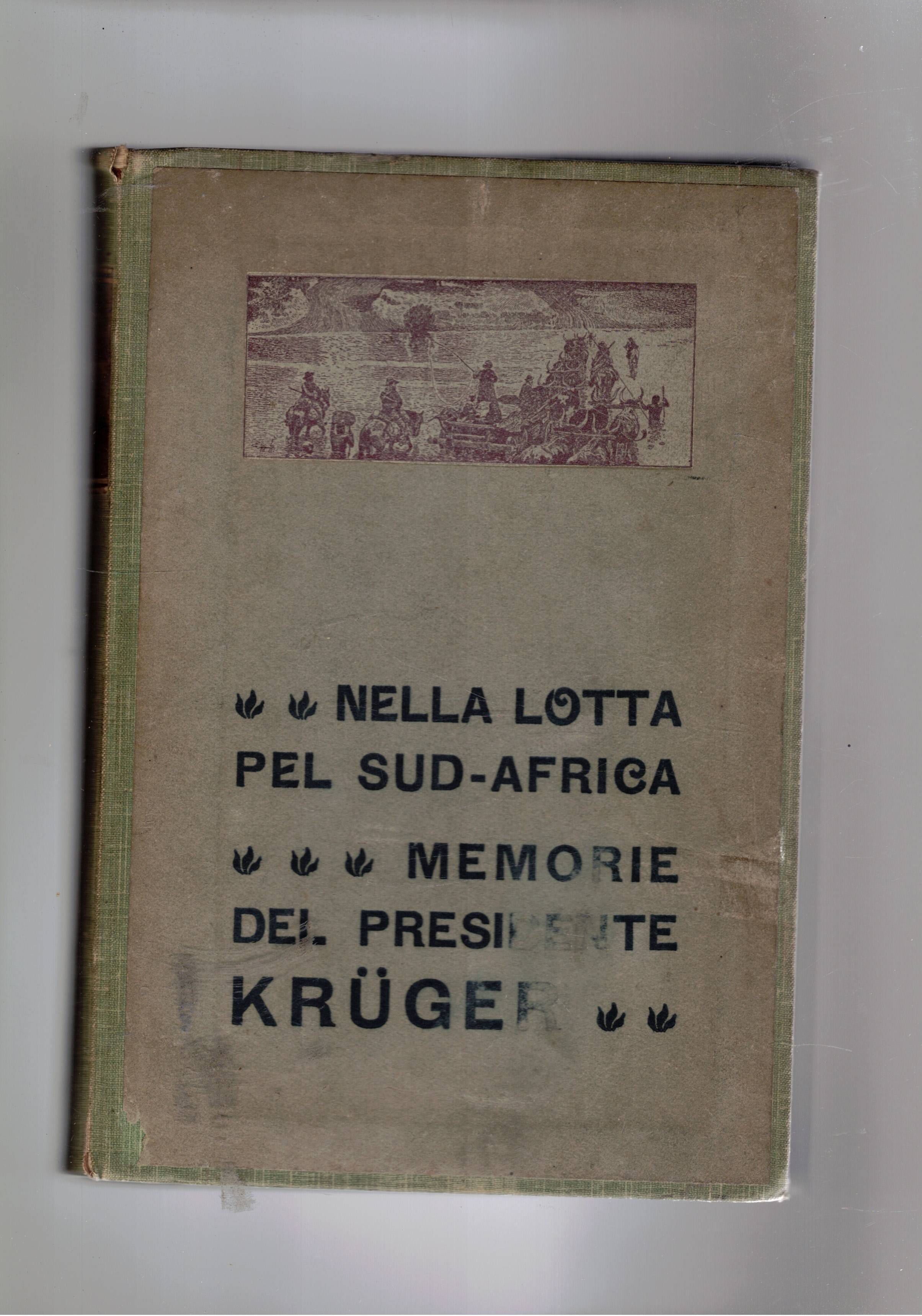 Memorie del presidente Paolo Krüber raccolte da lui stesso.