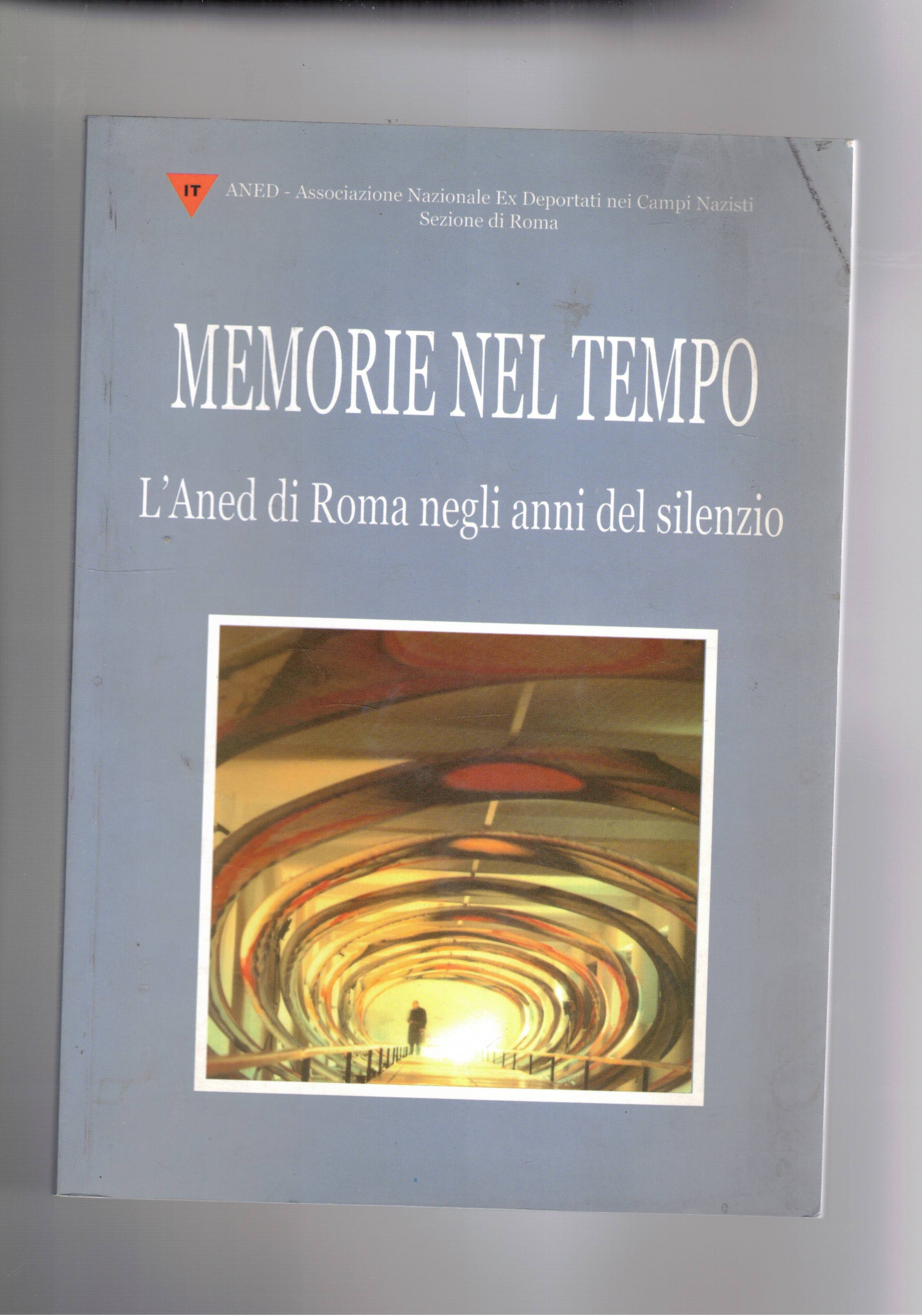 Memorie nel tempo. L'anes di roma negli anni del silenzio.