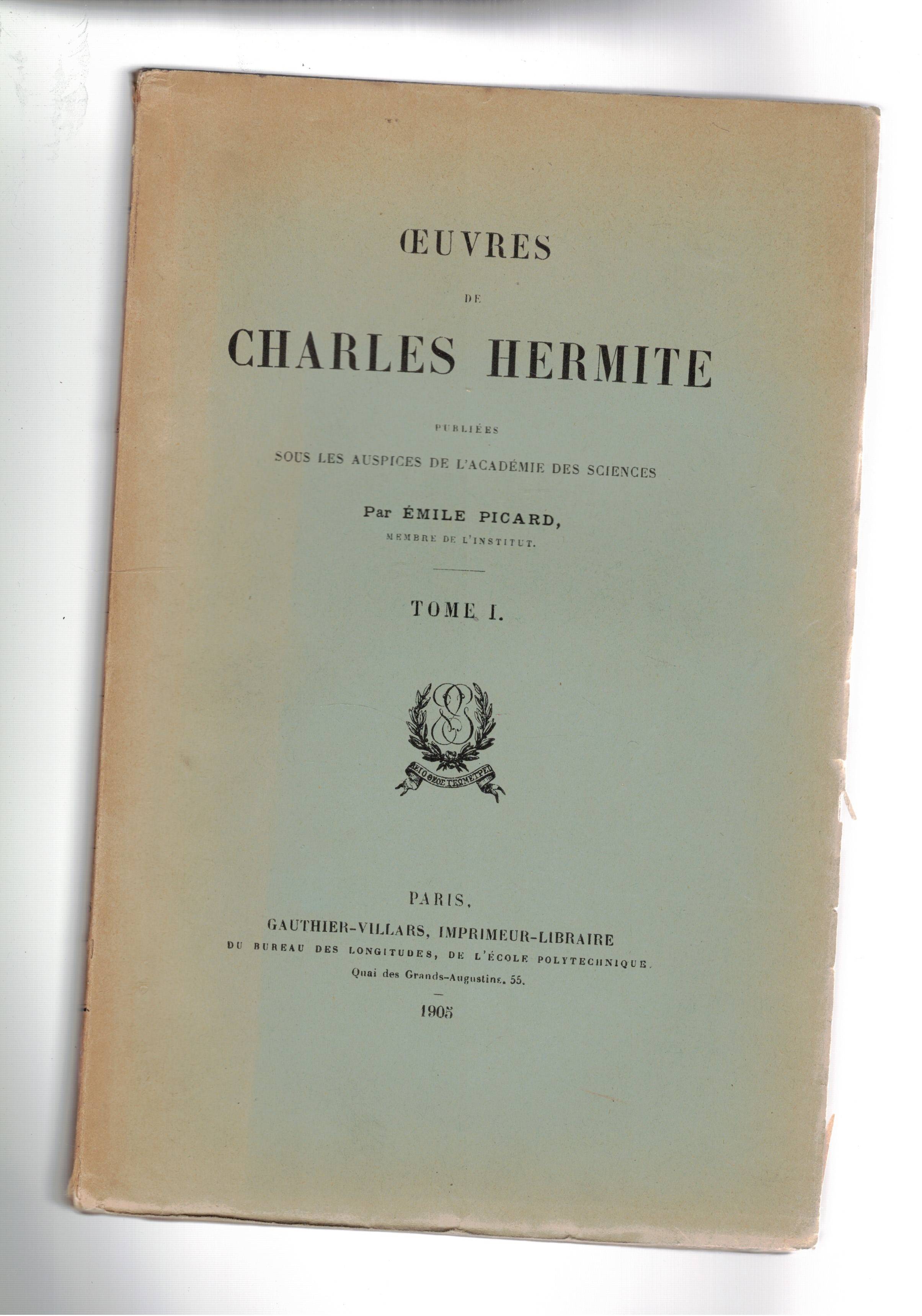 Oeuvres de Charles Hermite, publiées sous les auspices de l'academie …