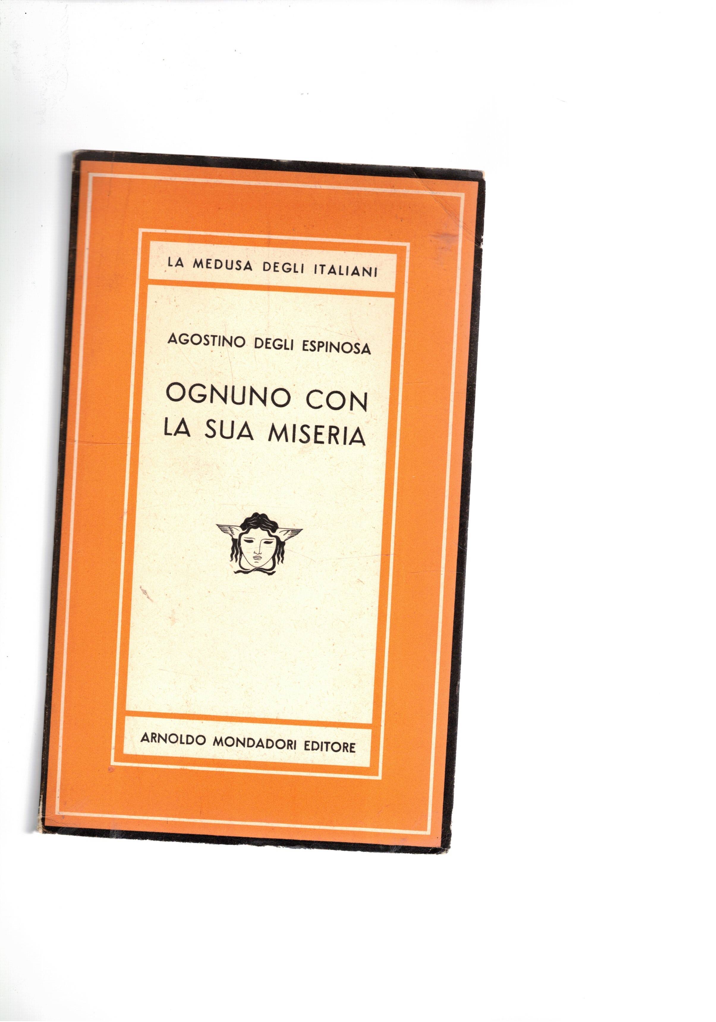 Ognuno con la sua miseria, romanzo. Prima edizione. Coll. La …