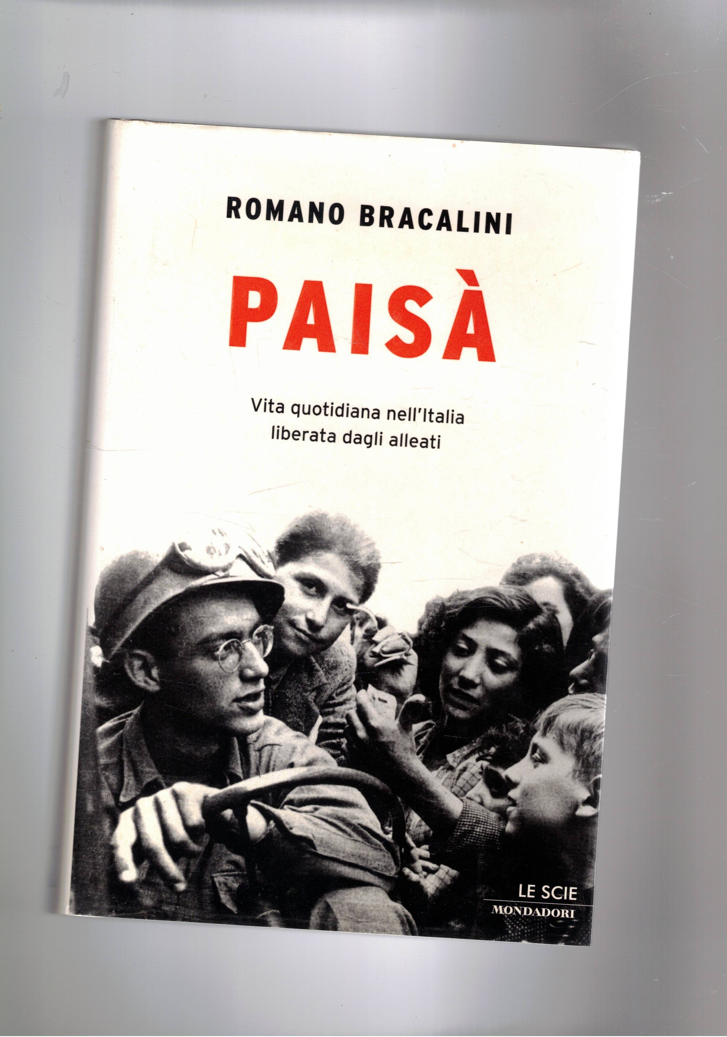 Paisà. Vita quotidiana nell'Italia liberata dagli alleati. Coll. Le Scie.