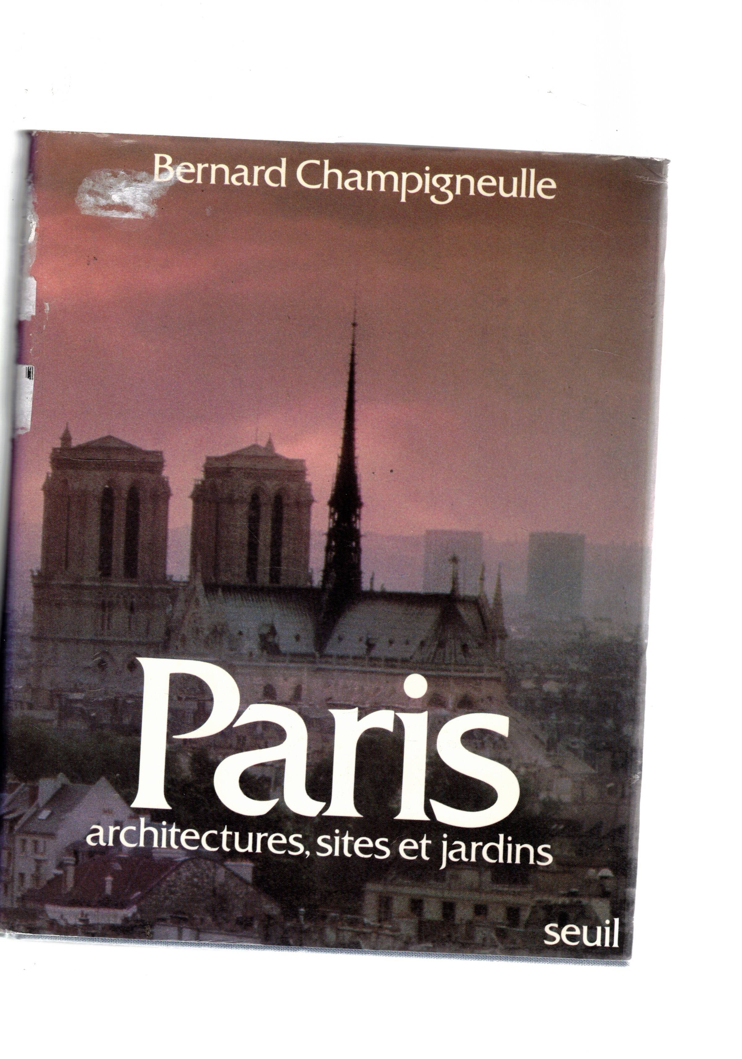 Paris architectures, sites et jardins.