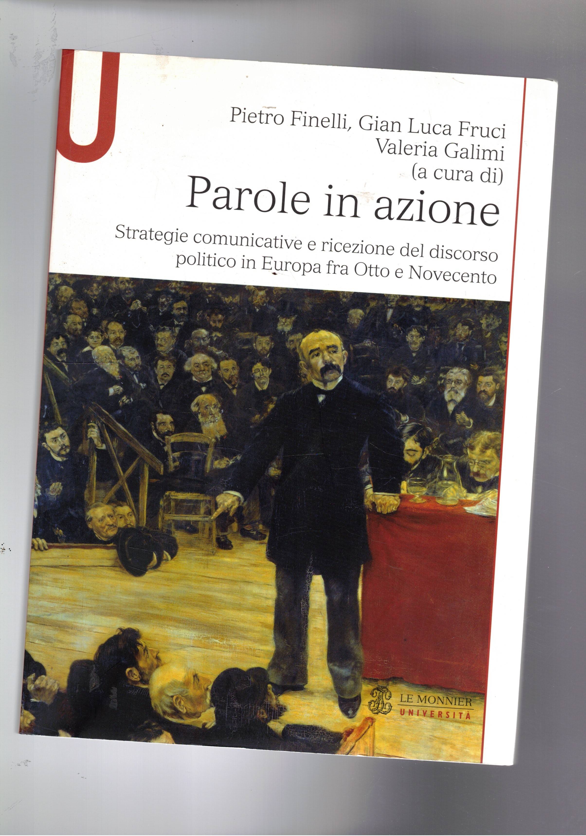 Parole in azione. Strategie comunicative e ricezione del discorso politico …