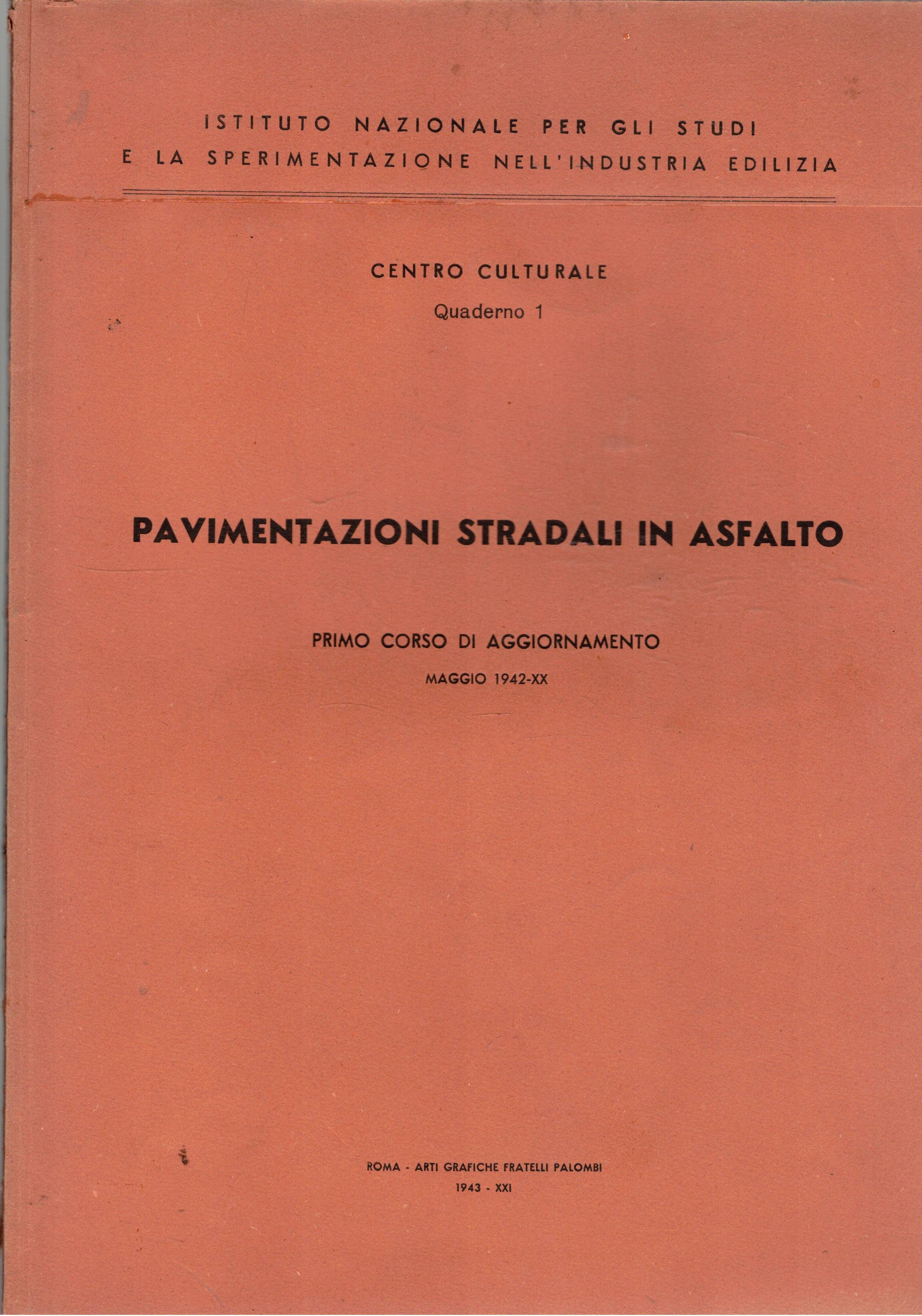 Pavimentazioni stradali in asfalto, primo corso di aggiornamento, maggio 1942. …