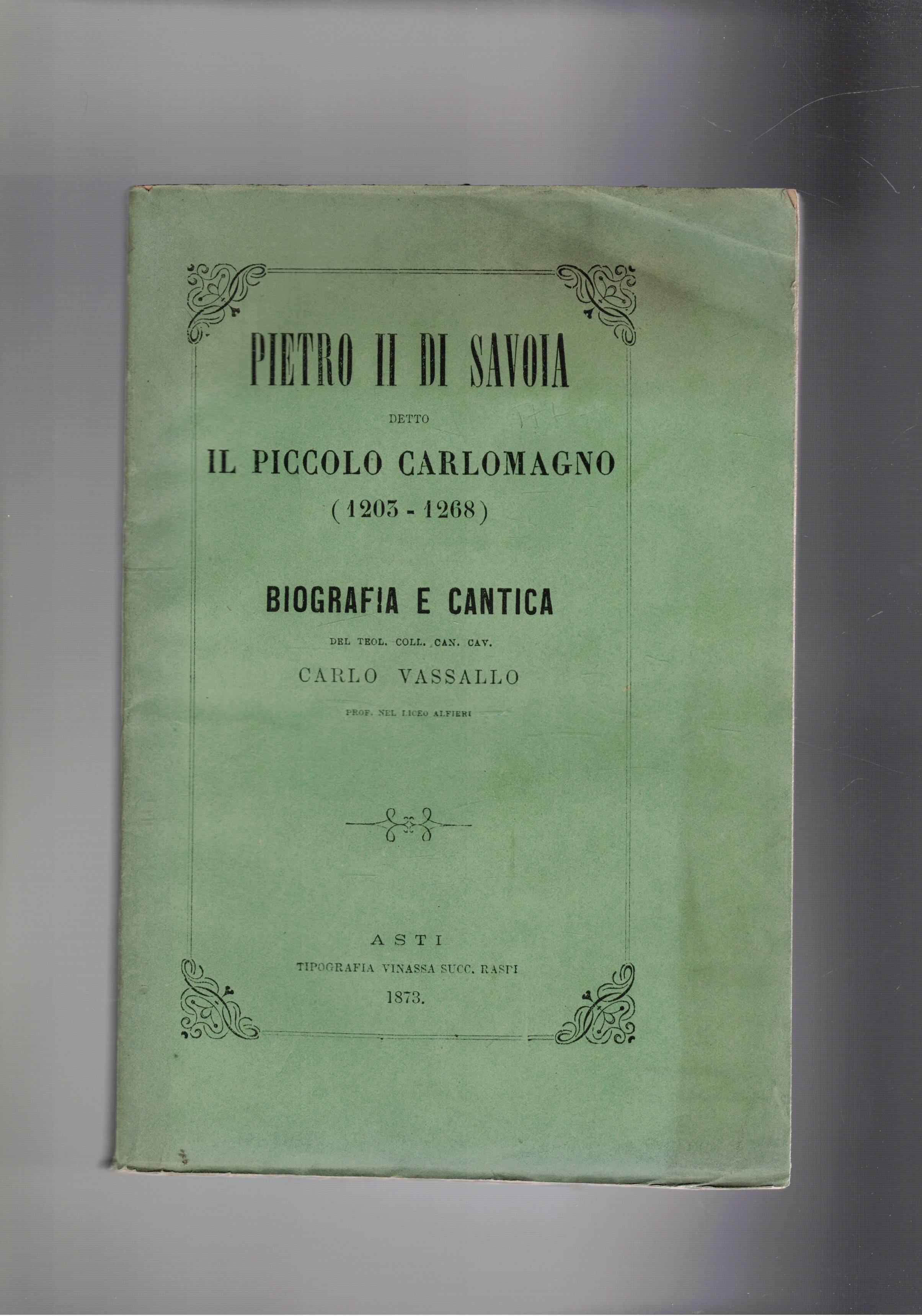 Pietro II di Savoia detto il piccolo Carlomagno (1203-1268). Biografia …