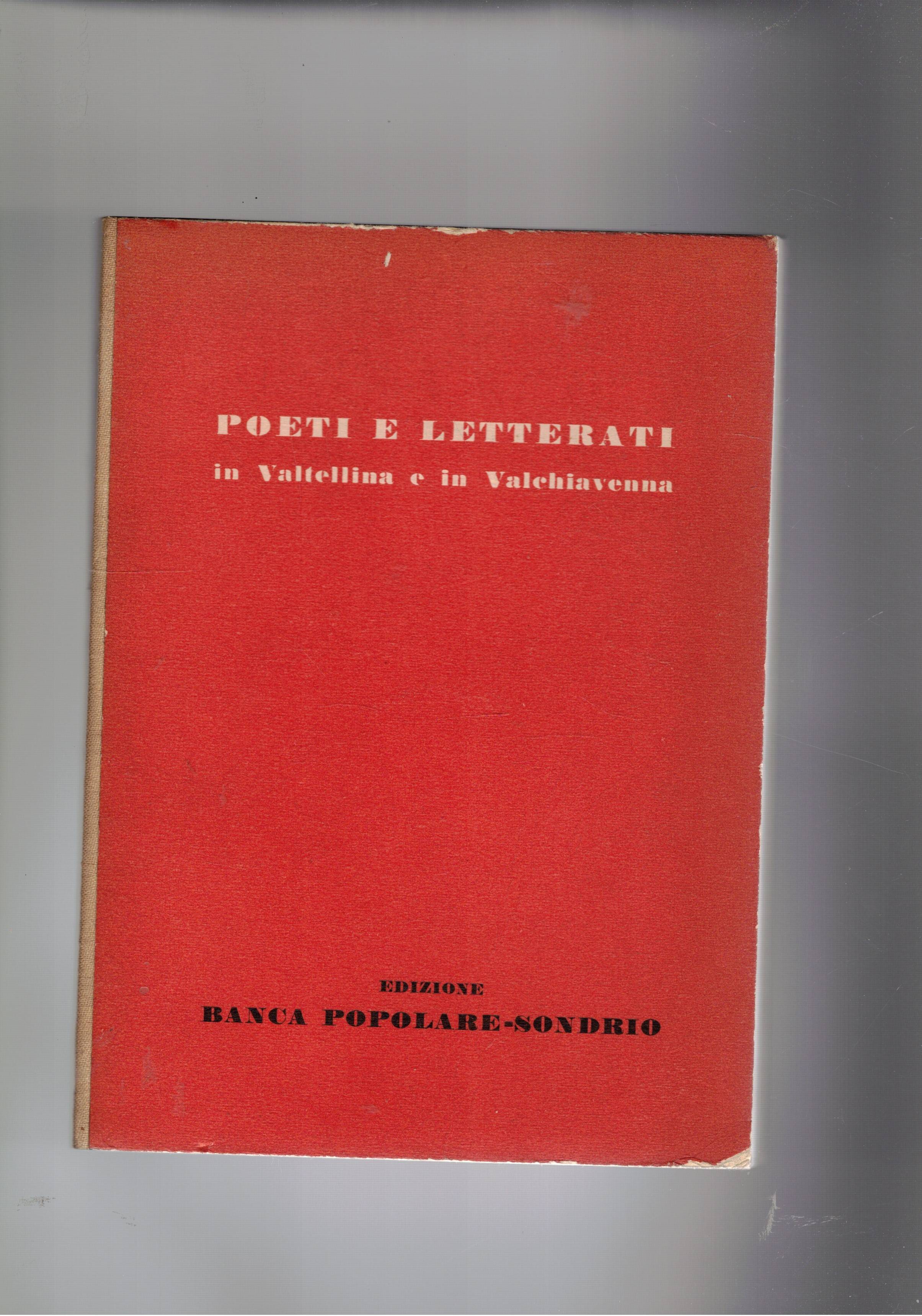 Poeti e letterati in Valtellina e Valchiavenna. Introduz. di Orio …