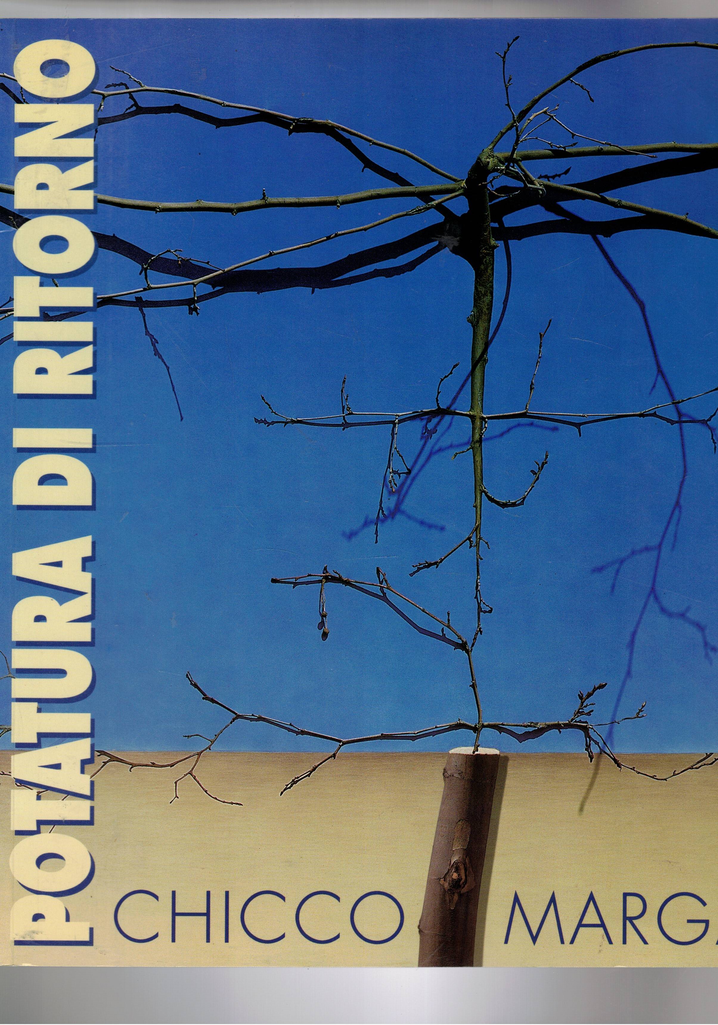 Potatura di ritorno. Testo di Paolo Levi. Catalogo della mostra …