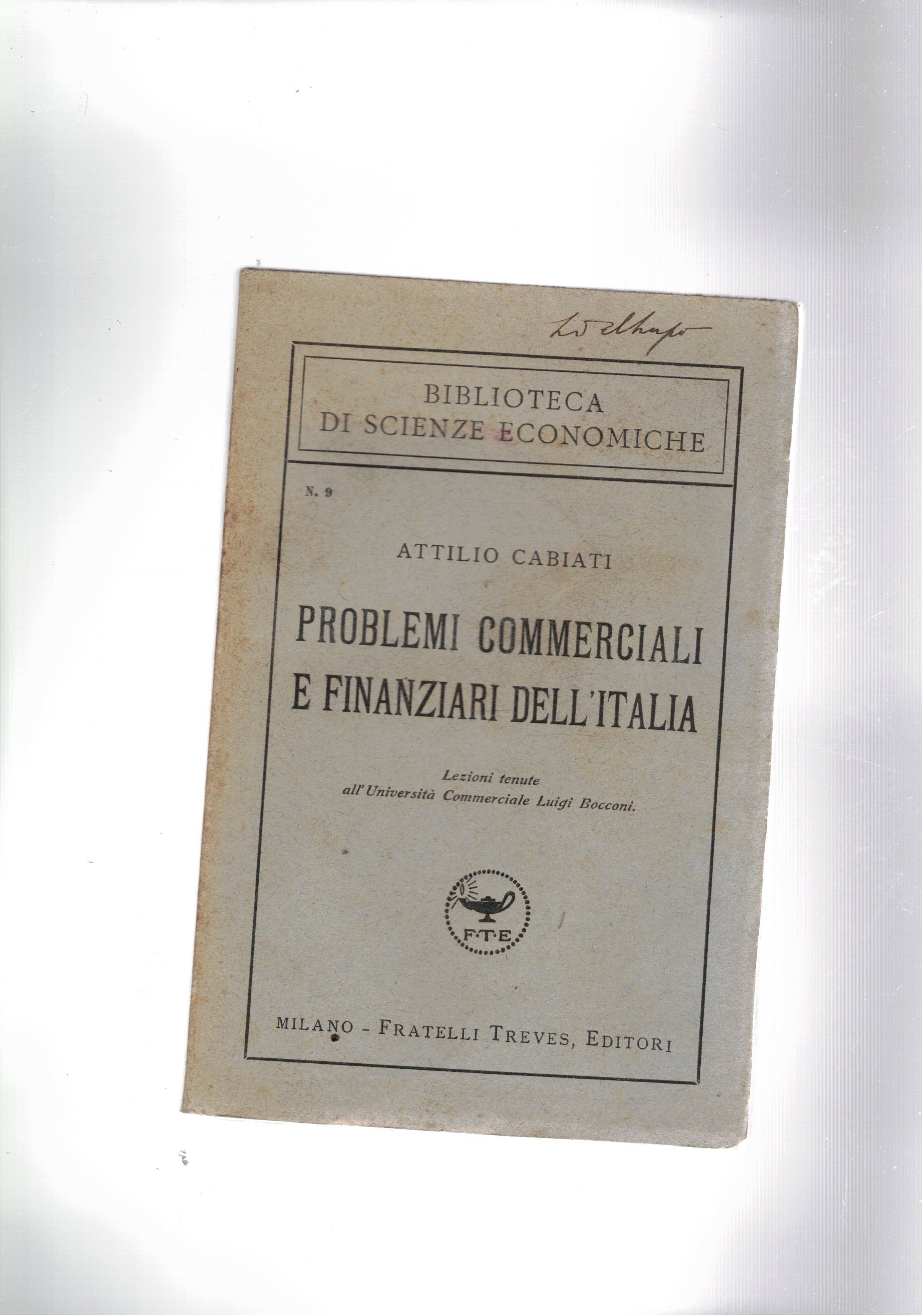 Problemi commerciali e finanziari dell'Italia. lezioni tenute alla Bocconi.