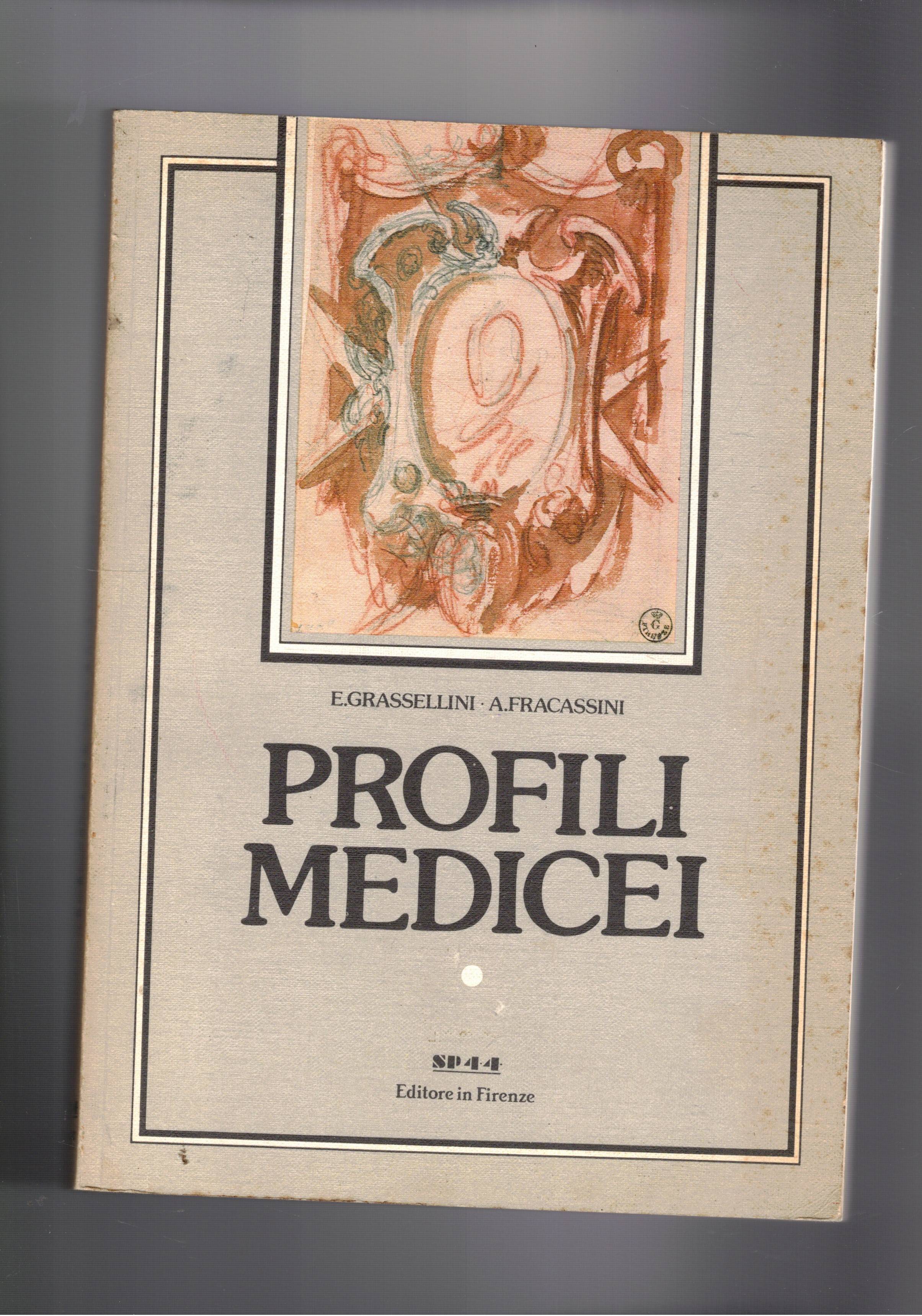 Profili Medicei. Origini, sviluppo, decadenza della famiglia medici attraverso i …