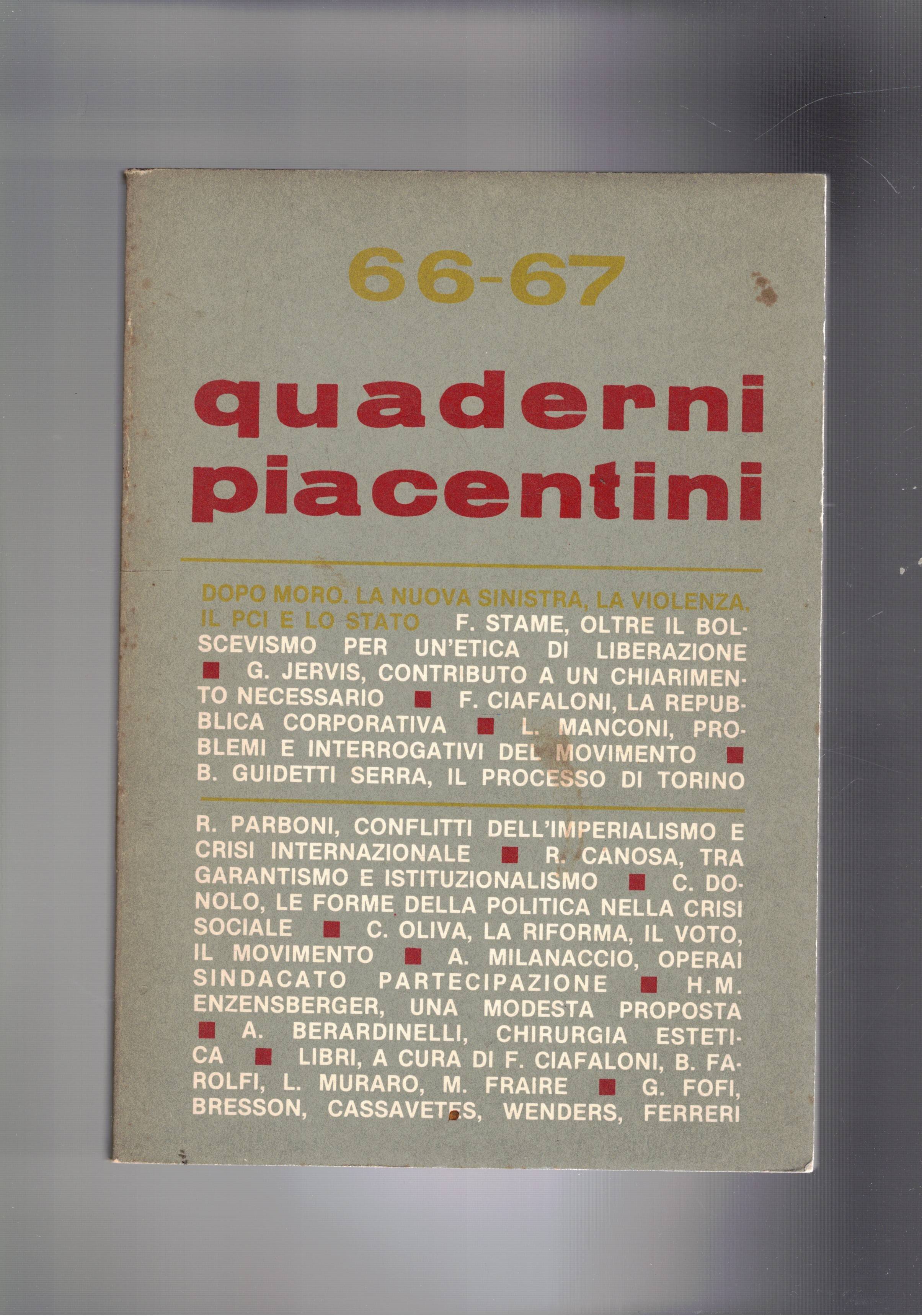 Quaderni Piacentini, bimestrale n° doppio 66-67 Giugno 1978. Dopo Moro. …