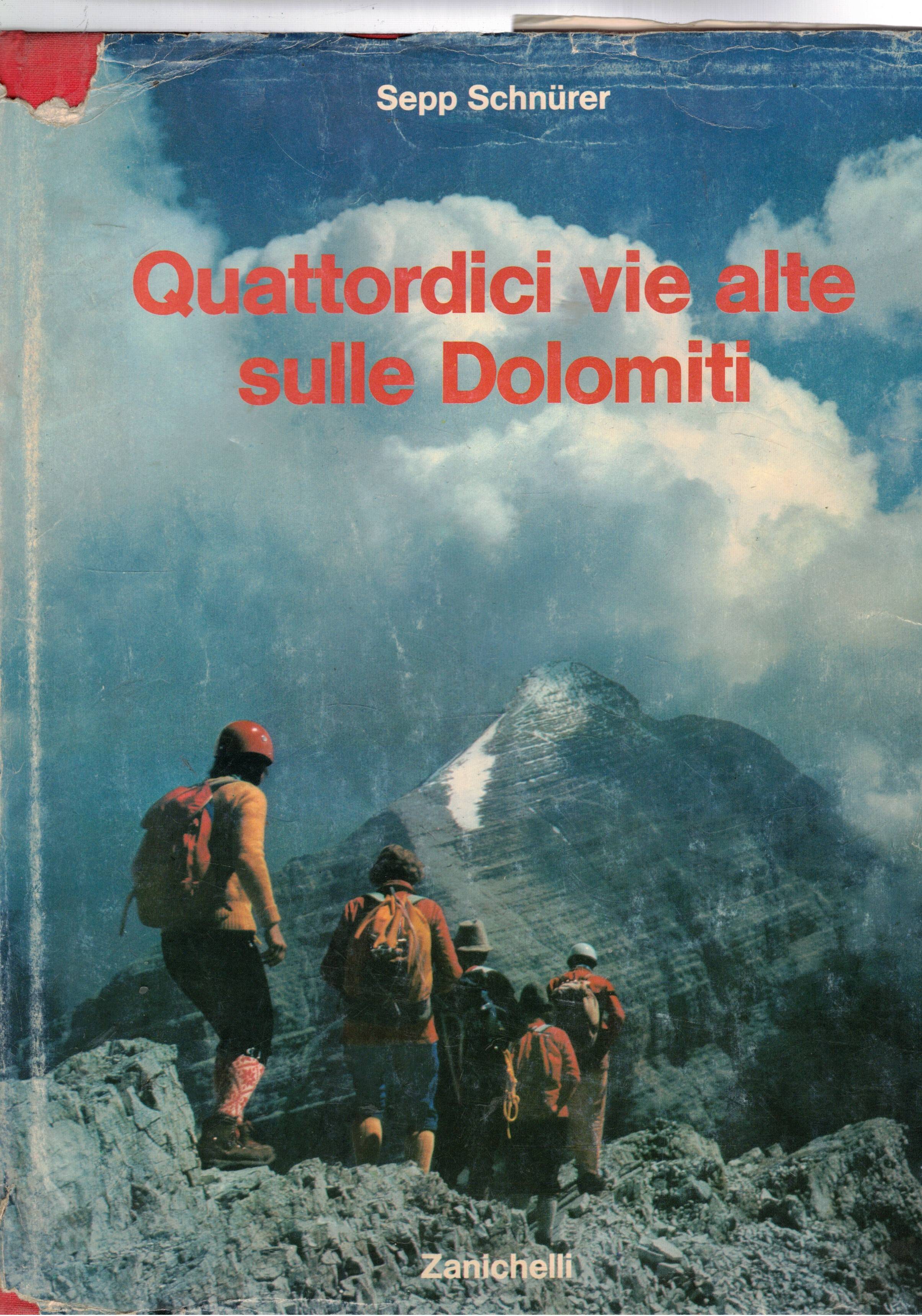 Quattordici vie alte sulle Dolomiti.