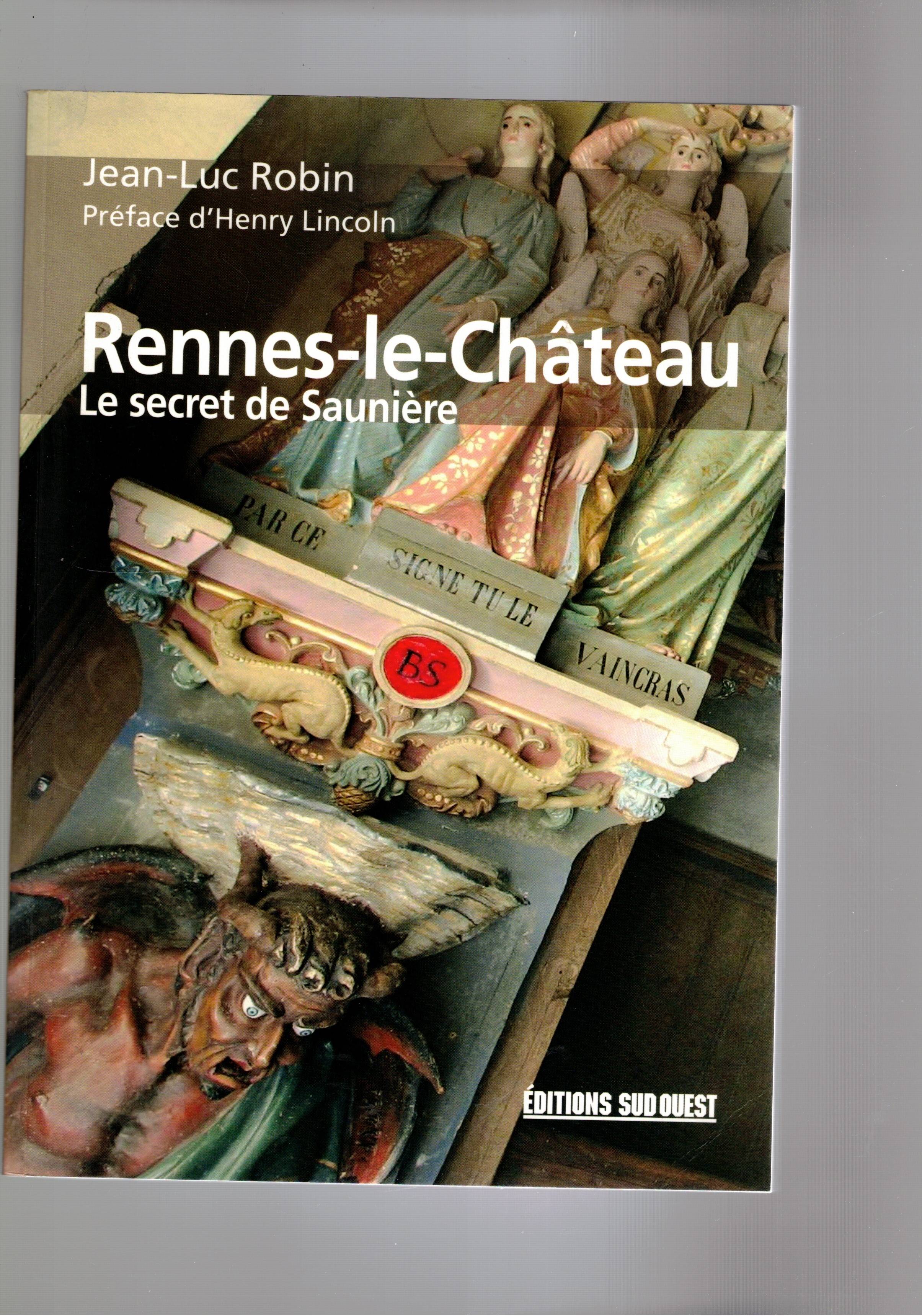 Rennes le Chàteau. Le secret de Saunièr.