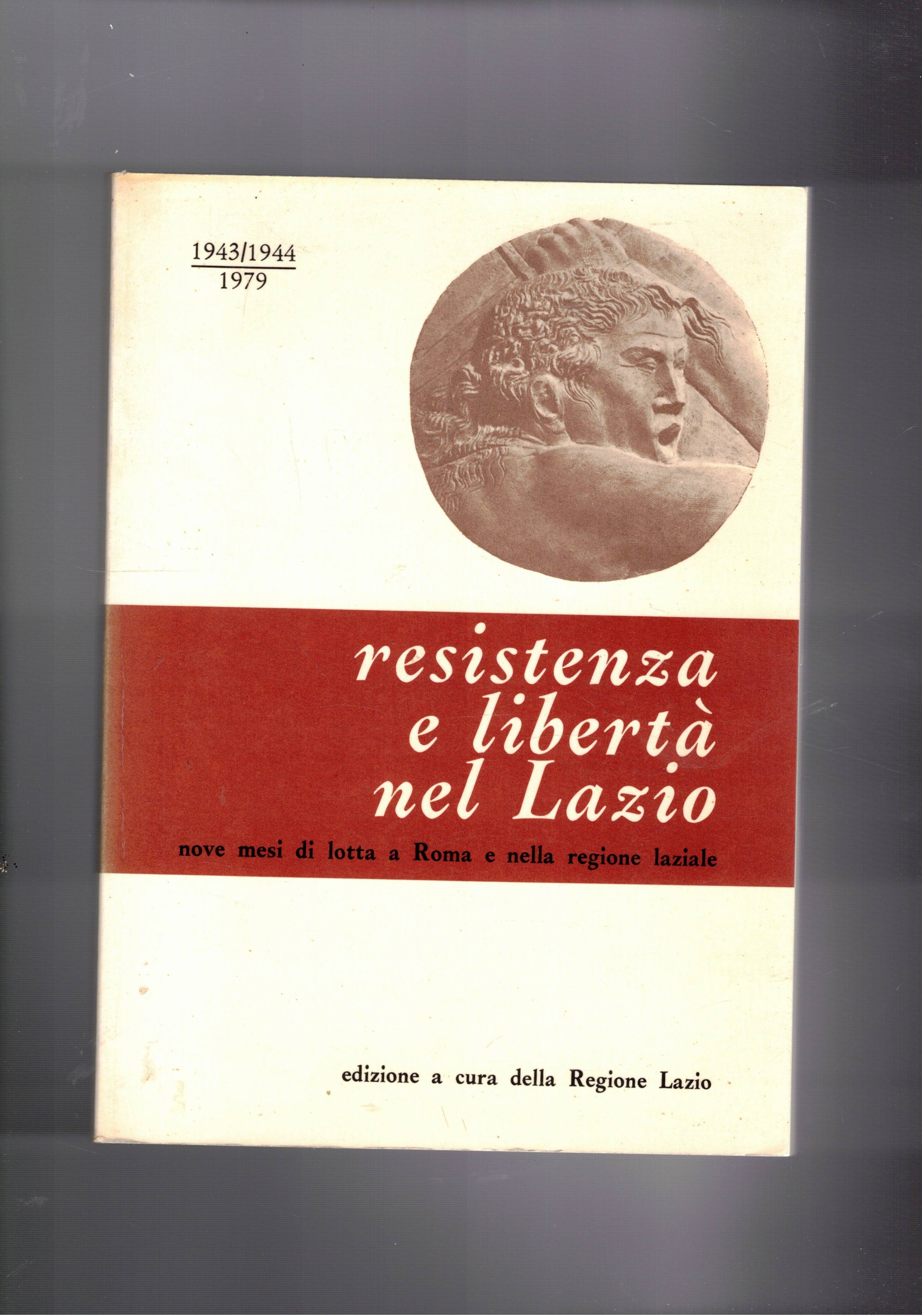 Resistenza e libertà nel Lazio. Nove mesi di lotta a …