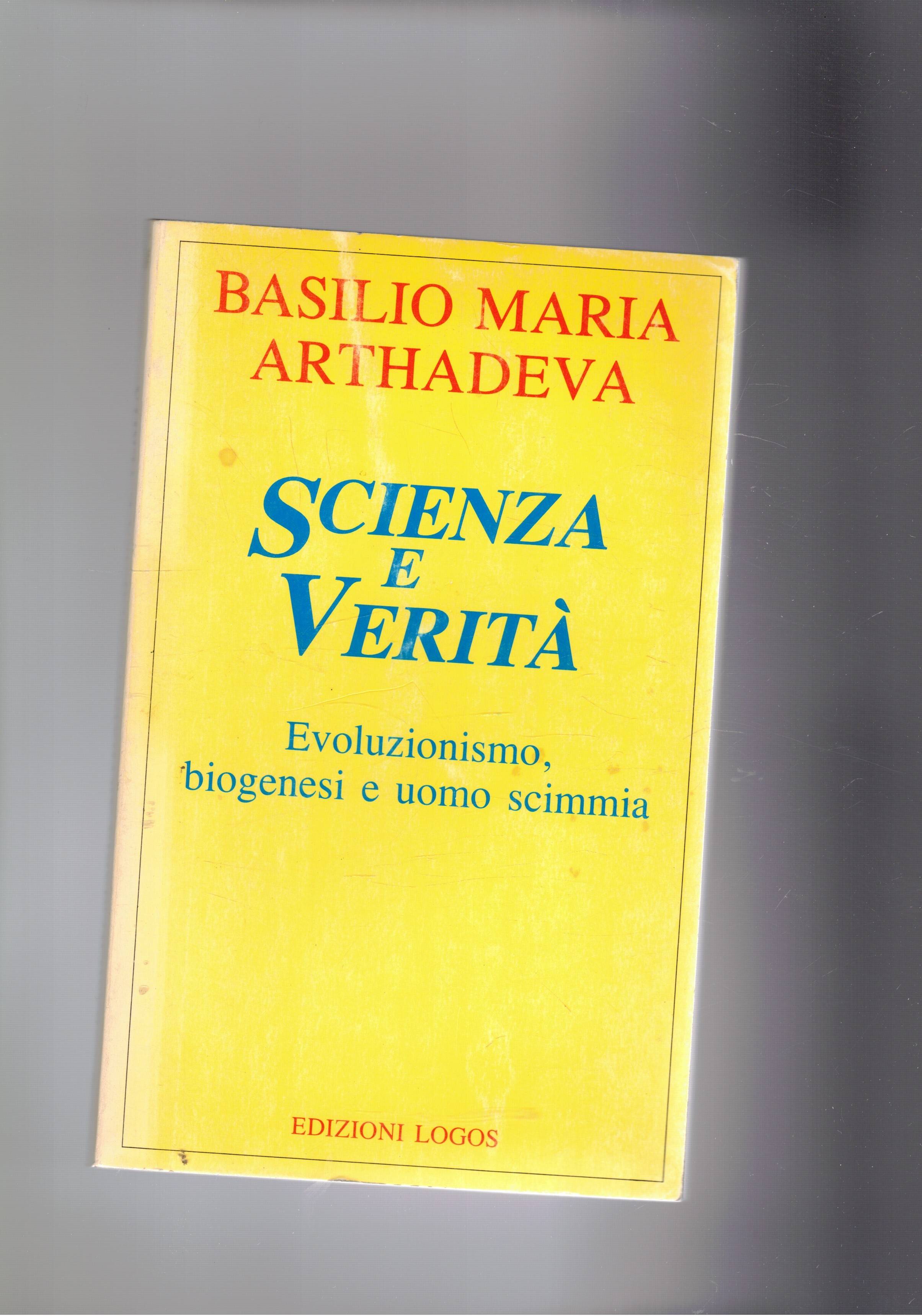 Scienza e verità. Ecoluzionismo, biogenesi e uomo scimmia.