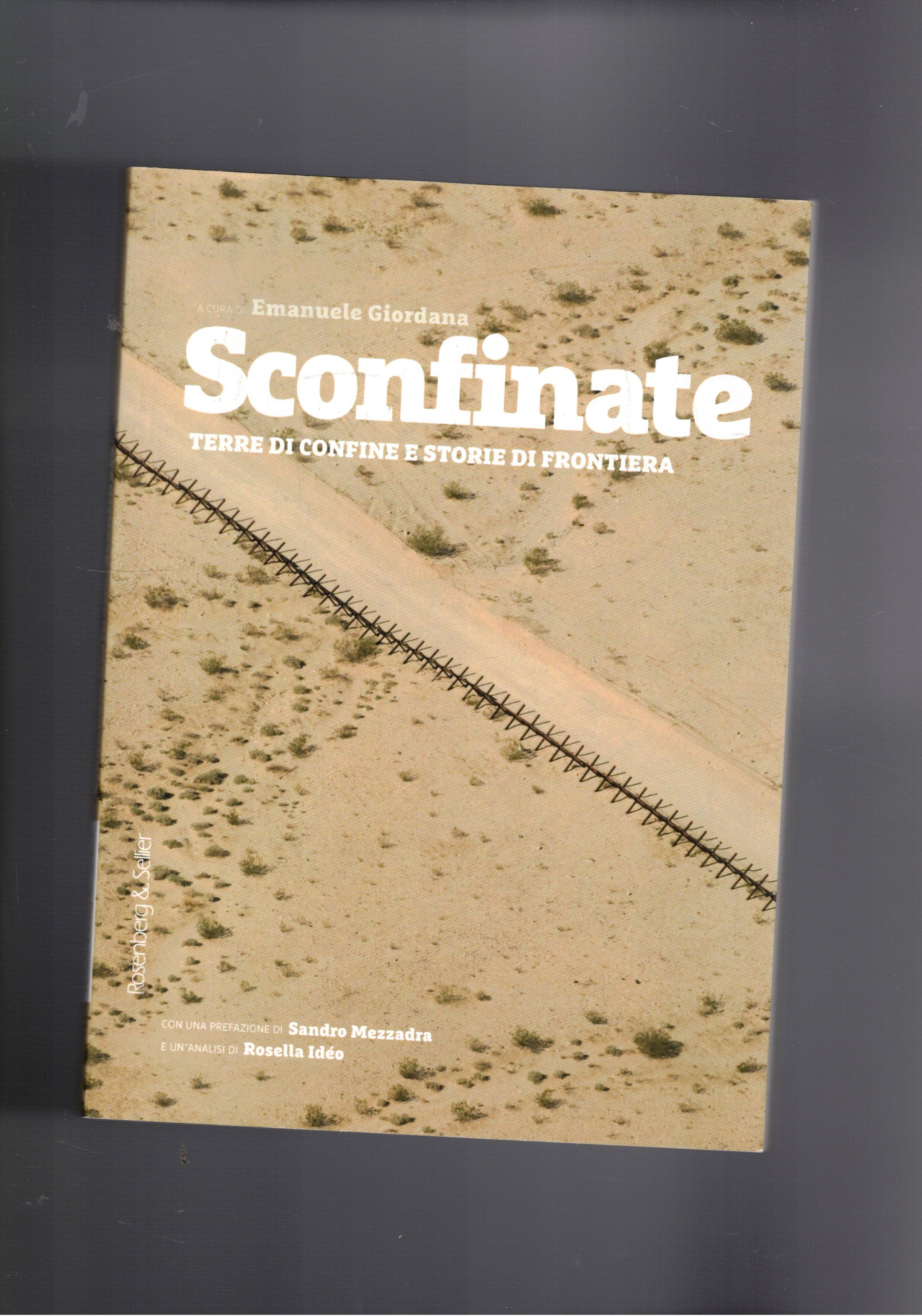 Sconfinate. Terre di confine e storie di frontiera.
