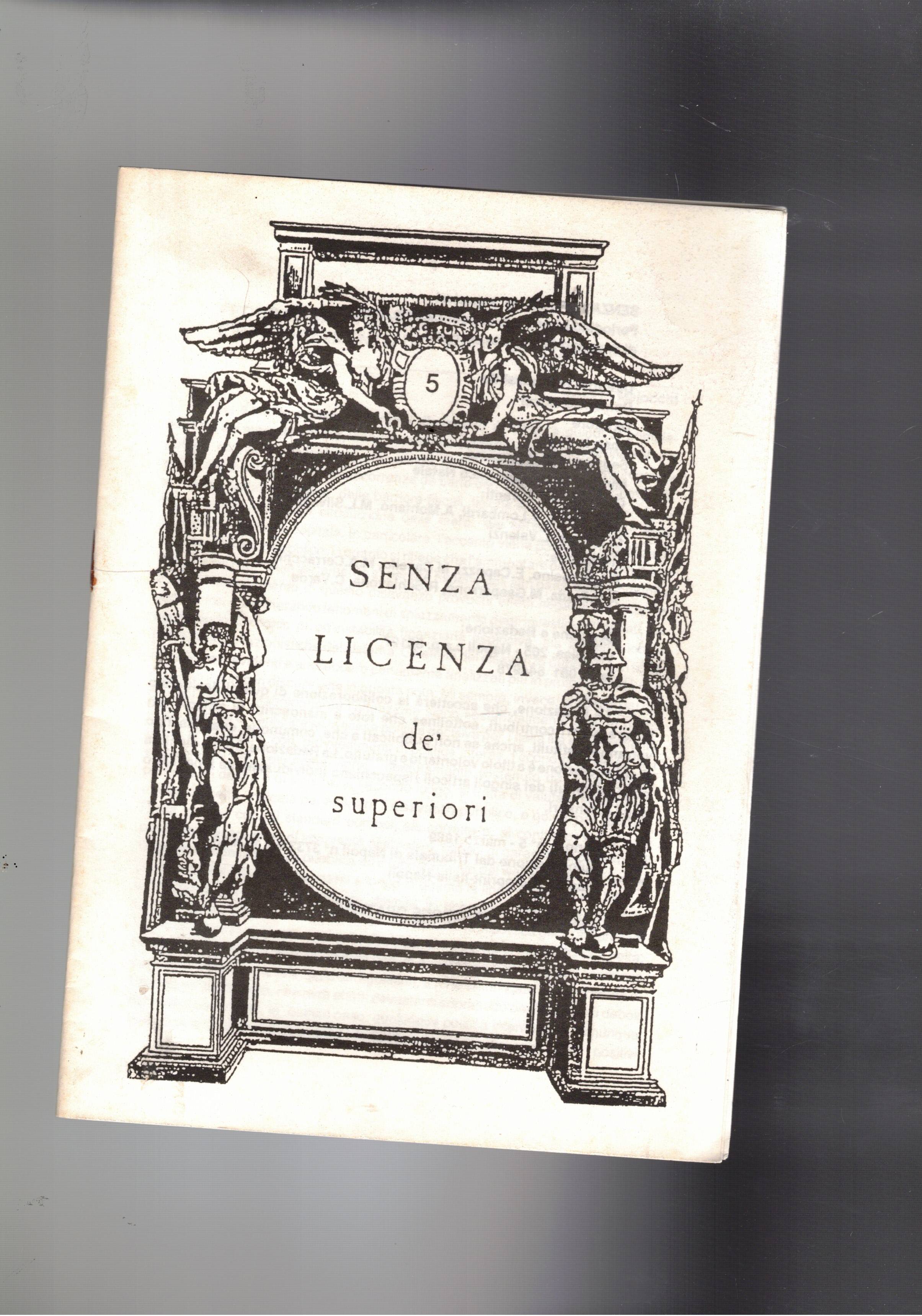 Senza licenza dè superiori, periodico bimestrale. Disponiamo dal n° 5 …