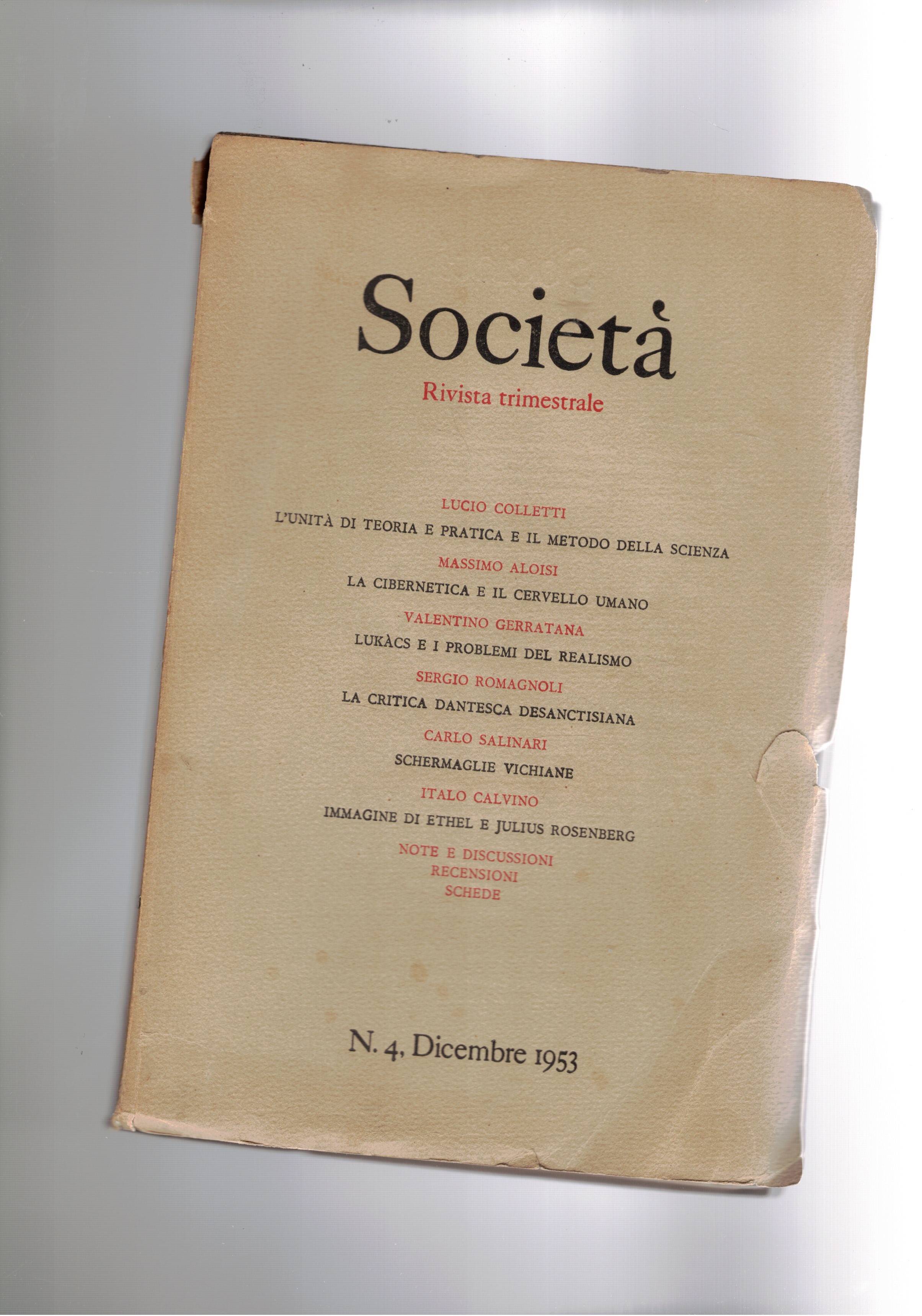 Società, rivista trimestrale. Disponiamo del n° 4 del 1953. La …