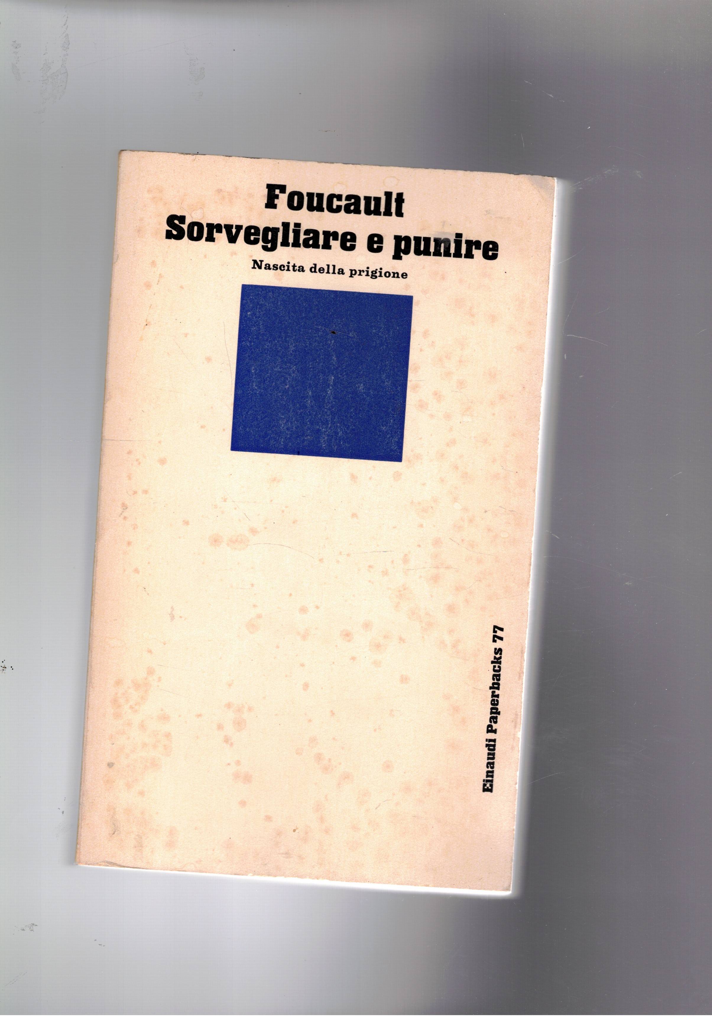 Sorvegliare e punire. Nascita della prigione. Coll. Paperbacks.