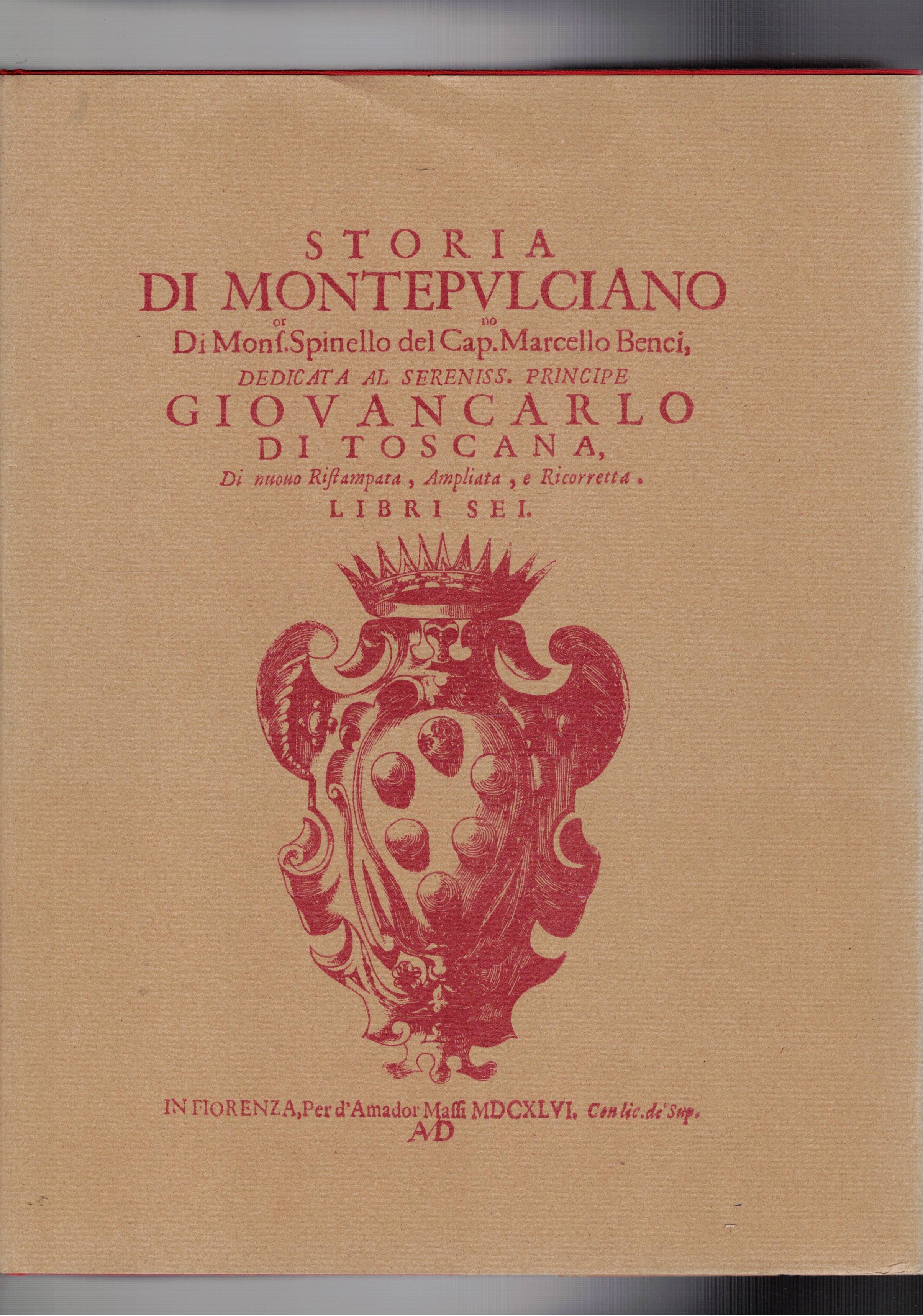 Storia di Montepulciano. seguito da Appendice I Montepulciano, II le …