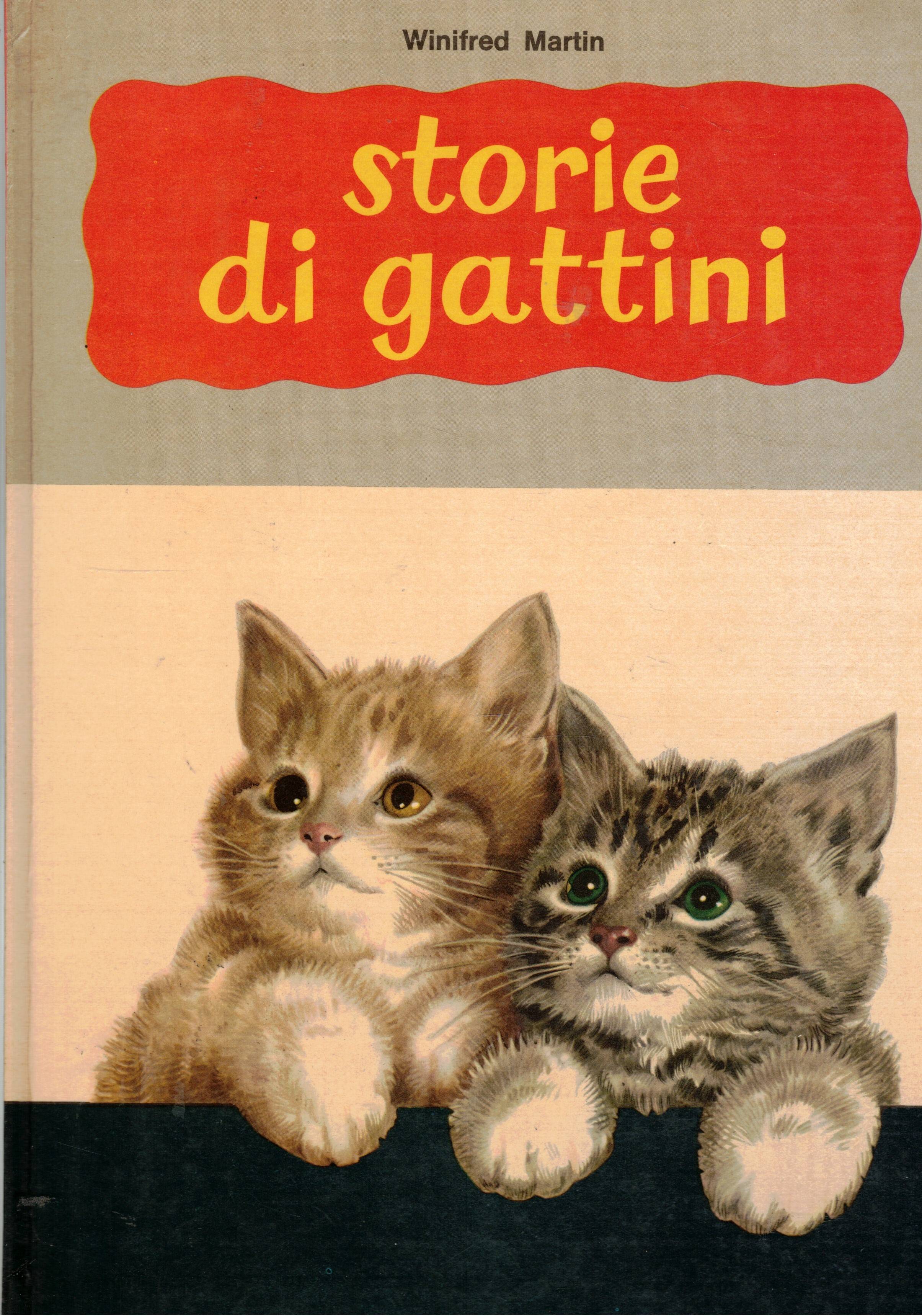 Storie di gattini, scritte e illustrate. dal W. Martin.