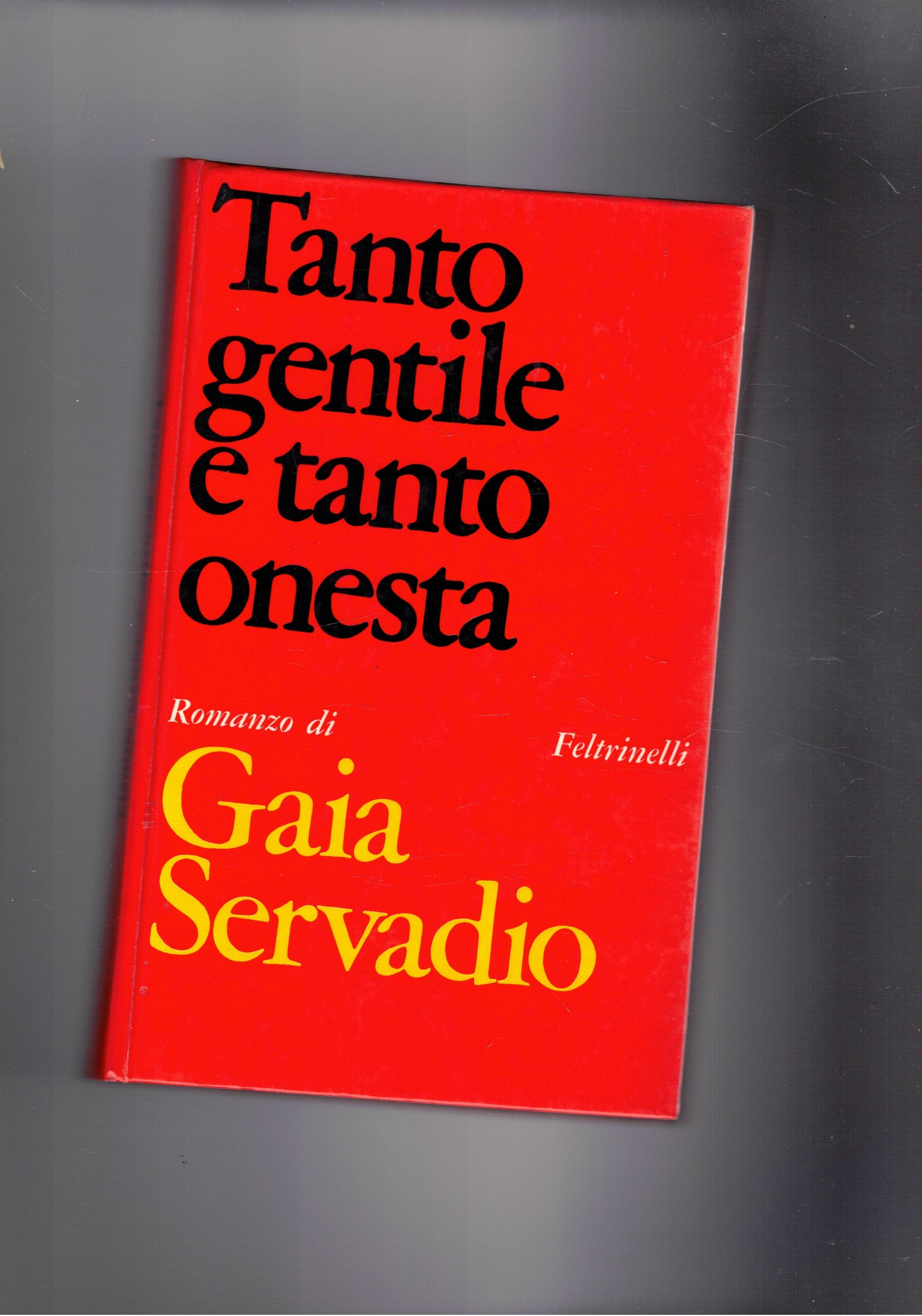 Tento gentile e tanto onesta. Romanzo. Prima edizione.