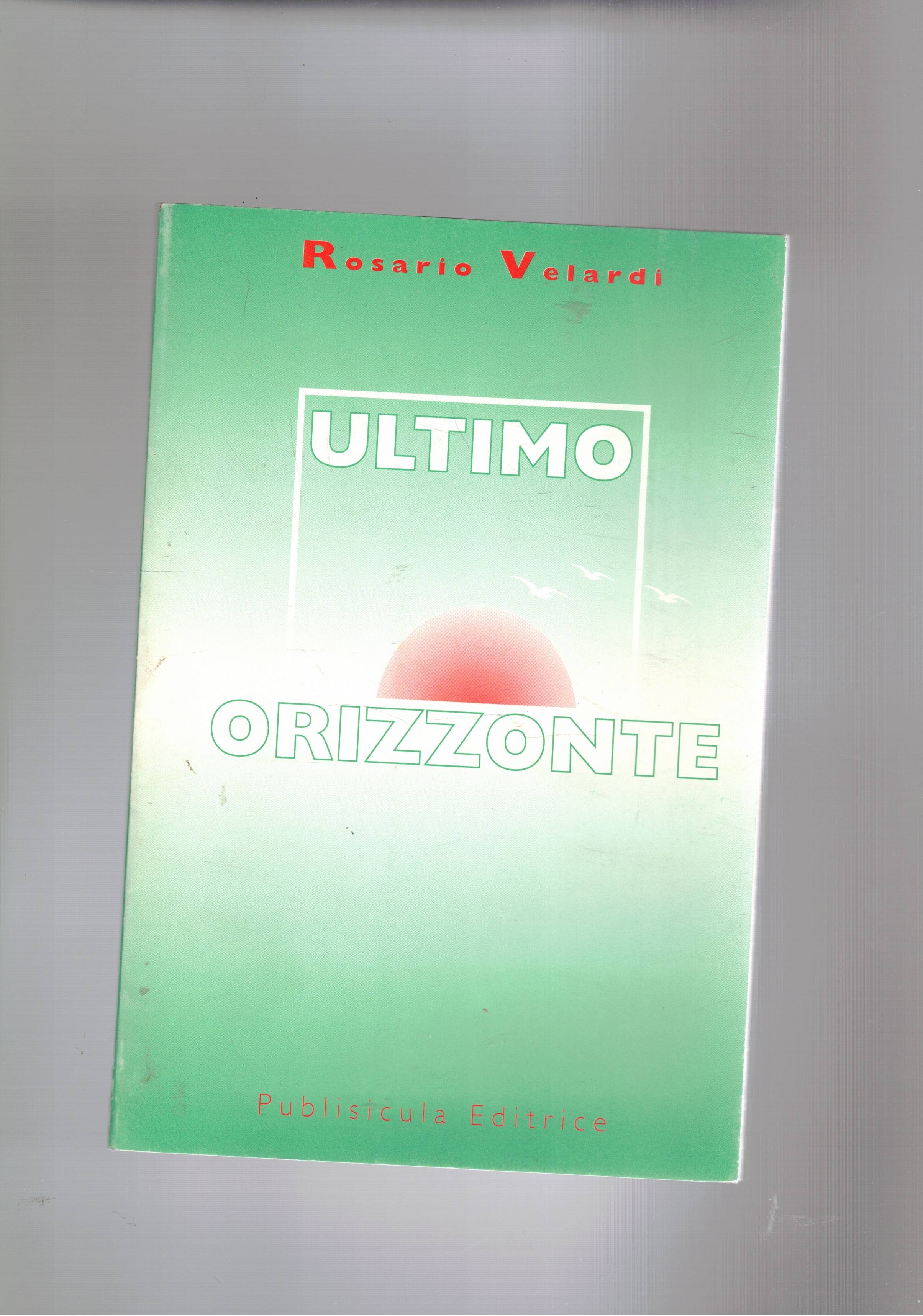 Ultimo orizzonte. Poesie.