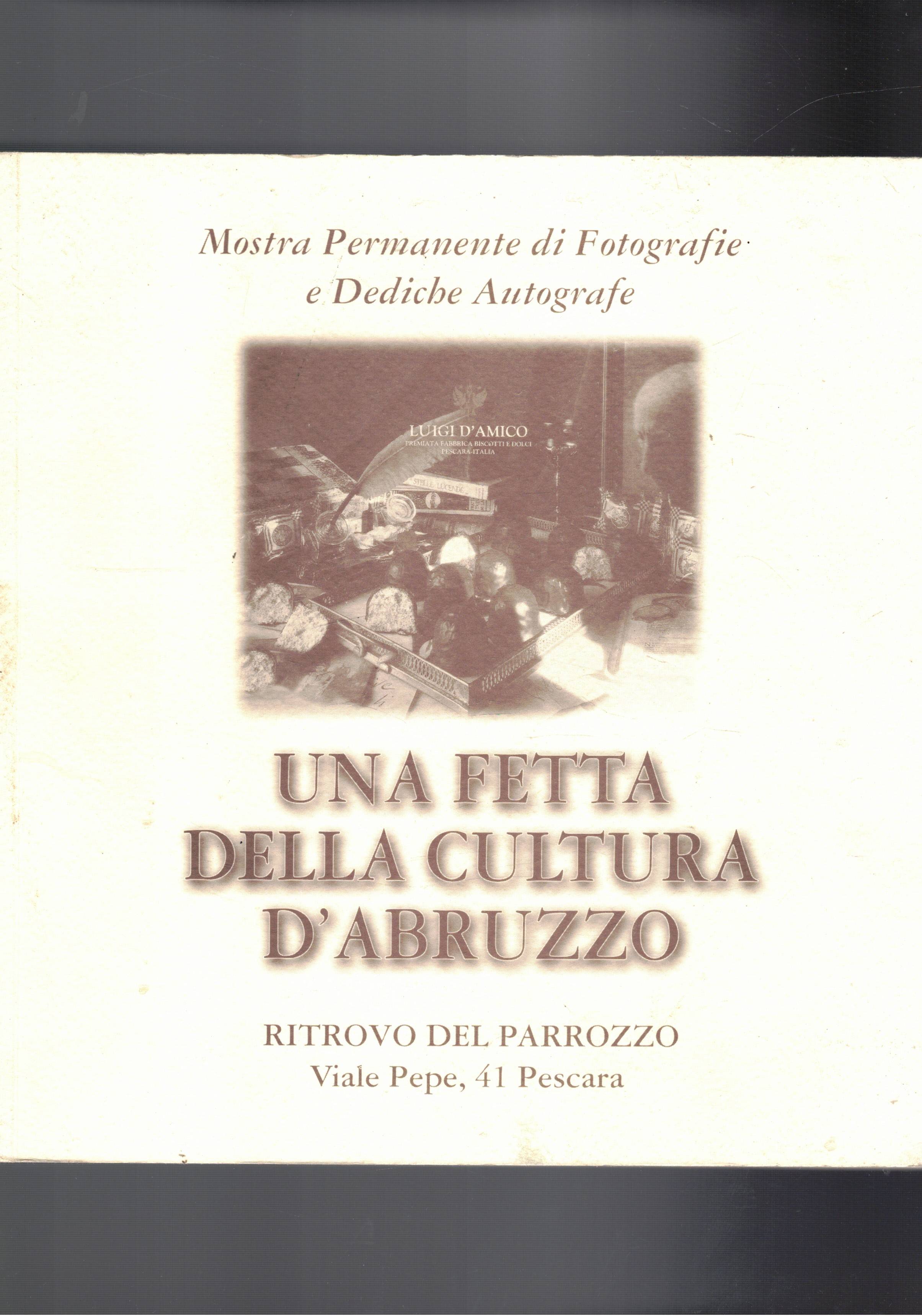 Una fetta della cultura d'Abruzzo. Mostra permanente di Fotografie e …