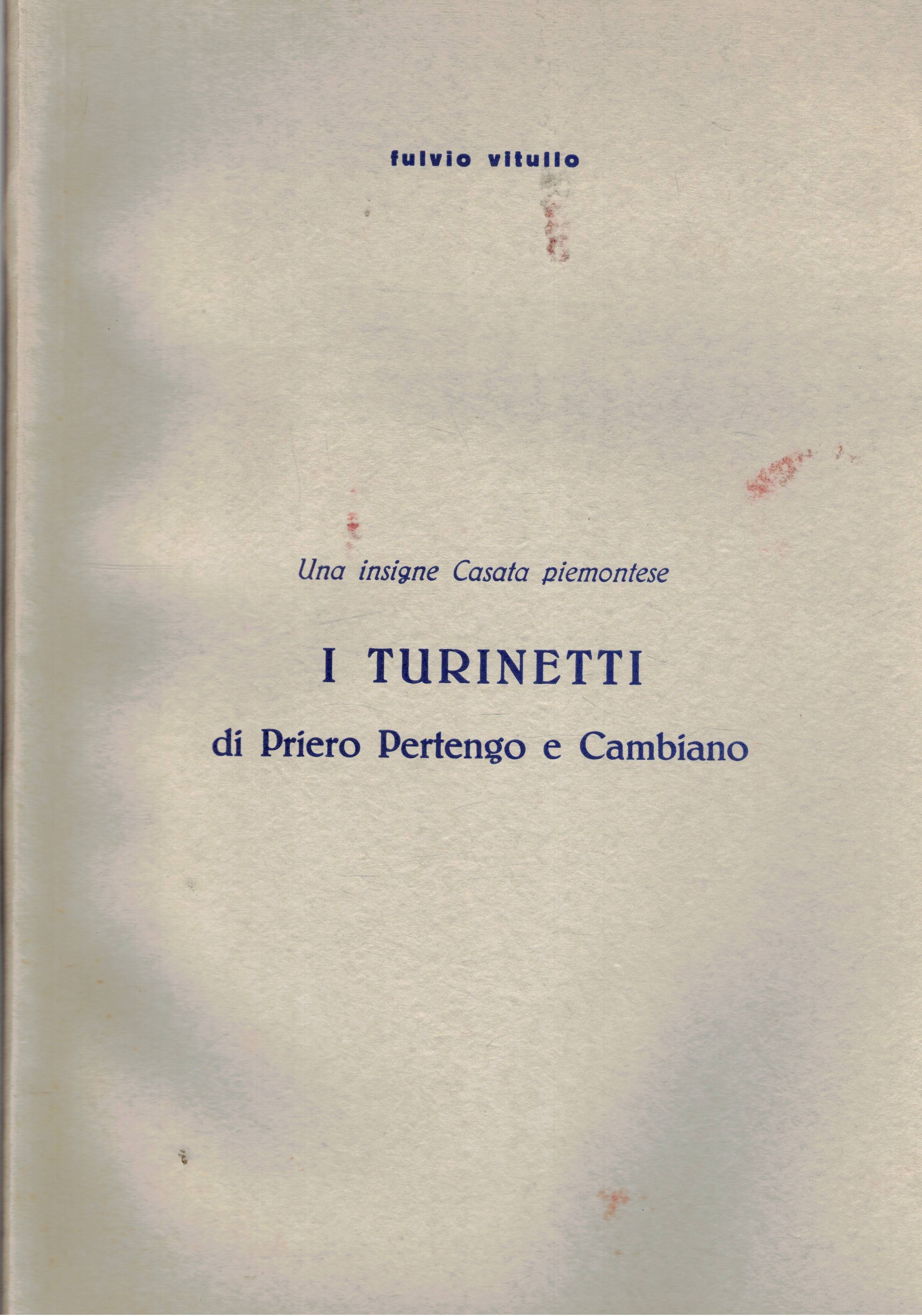 Una insigne casata pienontese I Turinetti di Priero Pertegno e …