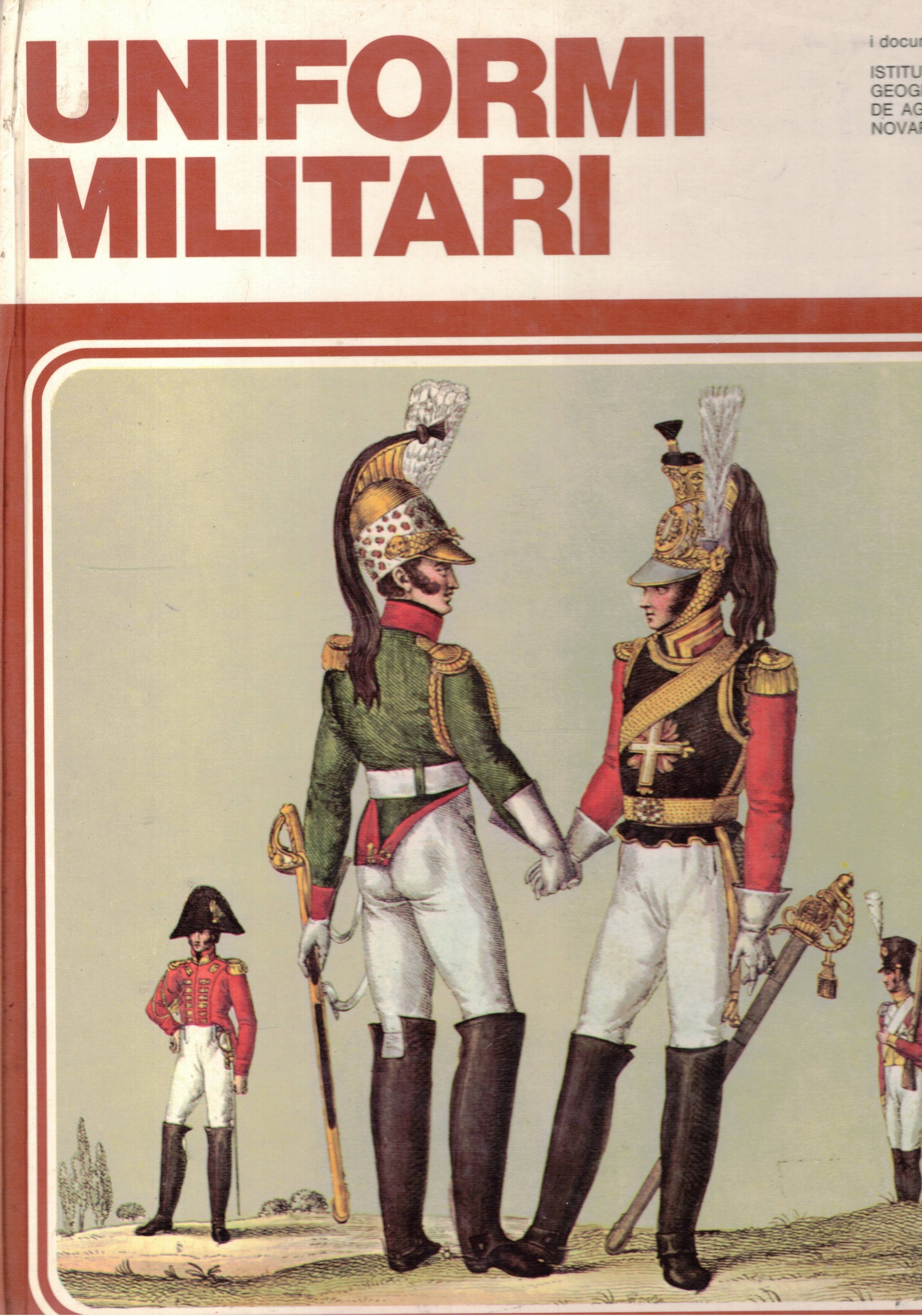 Uniformi militari. Coll. "I documentari" (vol. 65).
