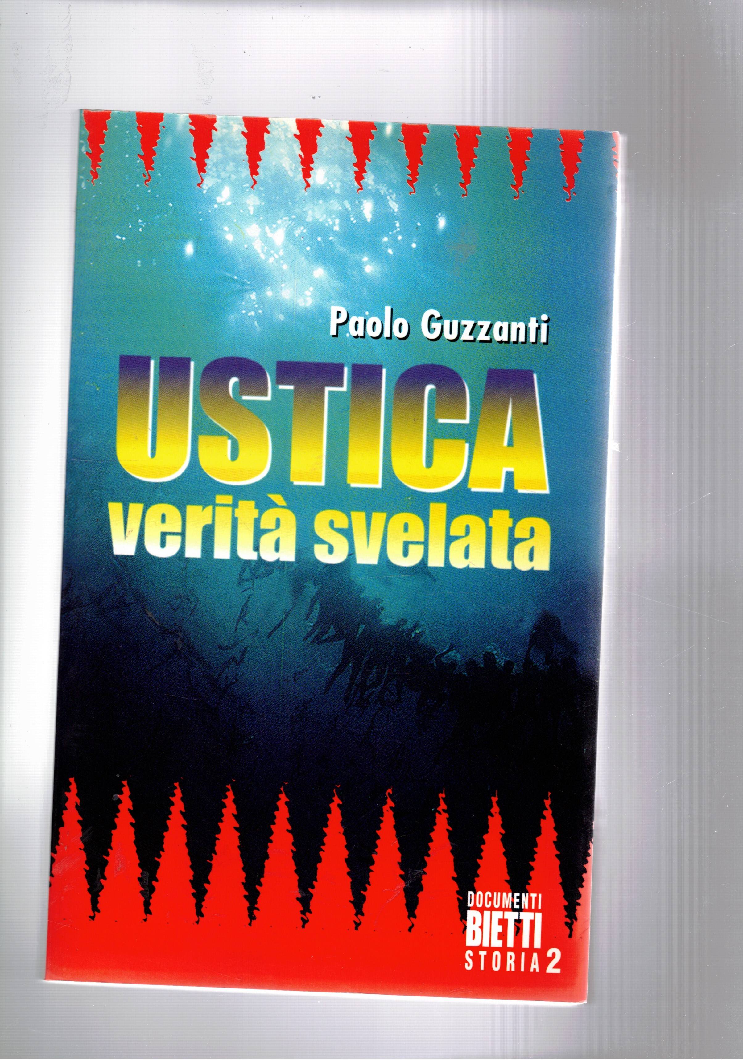 Ustica verità svelata. (Il mistero dell'aereo abbattuto).