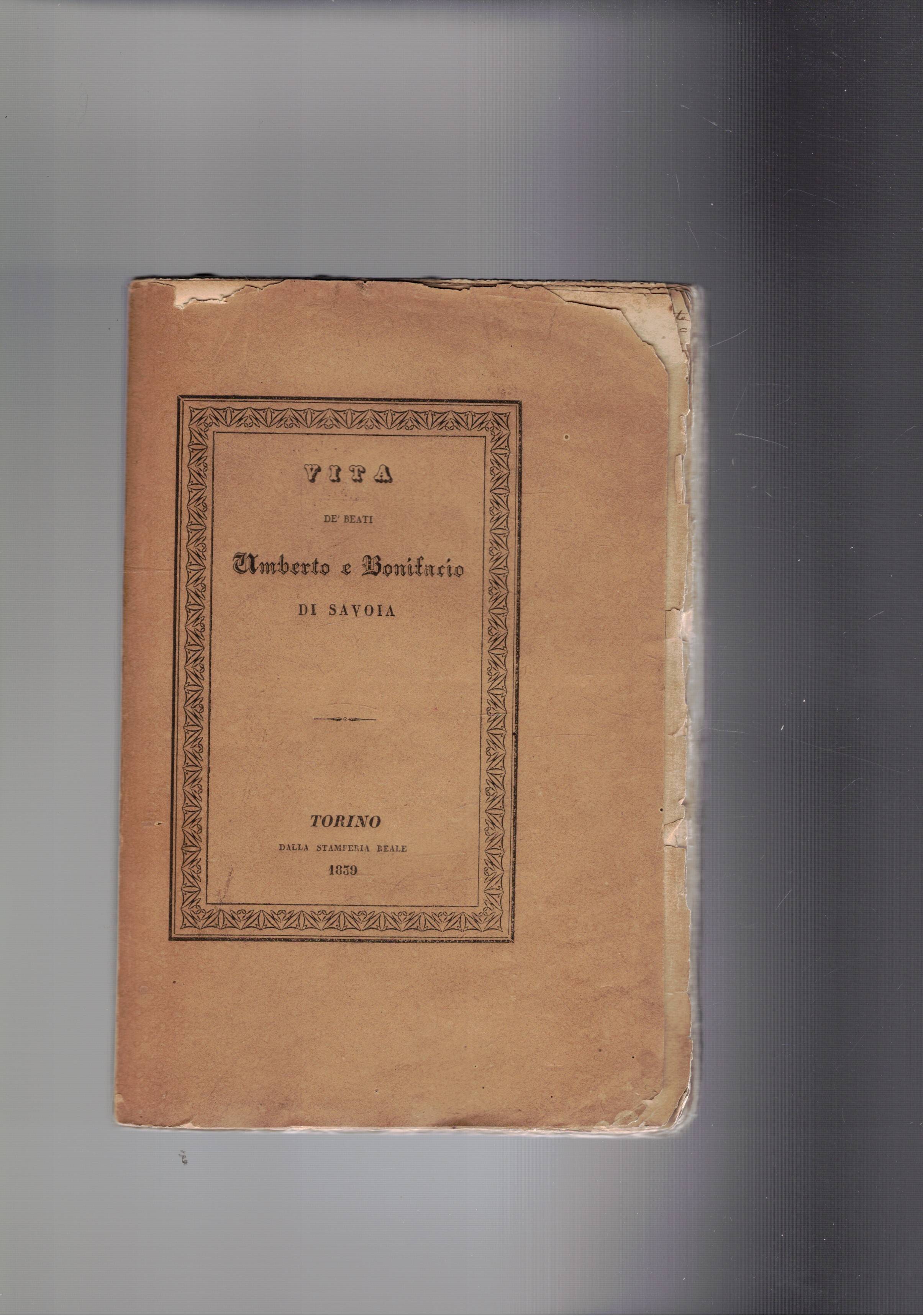 Vita dè beati Umberto e Bonifacio di Savoia. Colla traduzione …