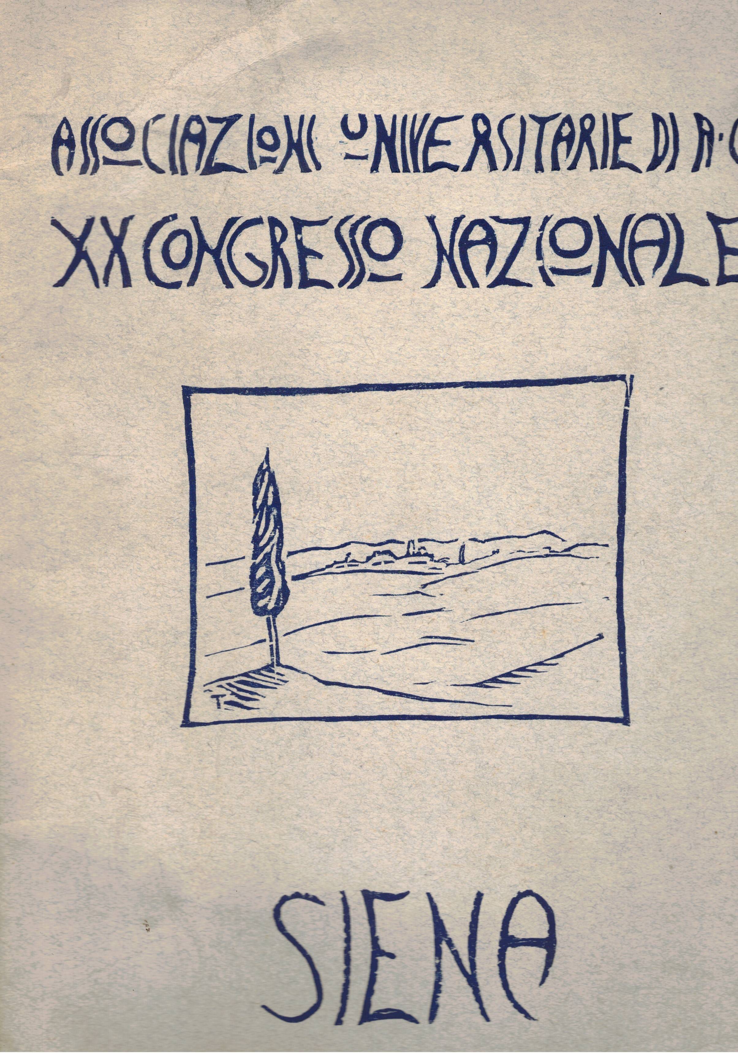 XX Congresso Nazionale delle associazioni universitarie di Azione cattolica. Siena …