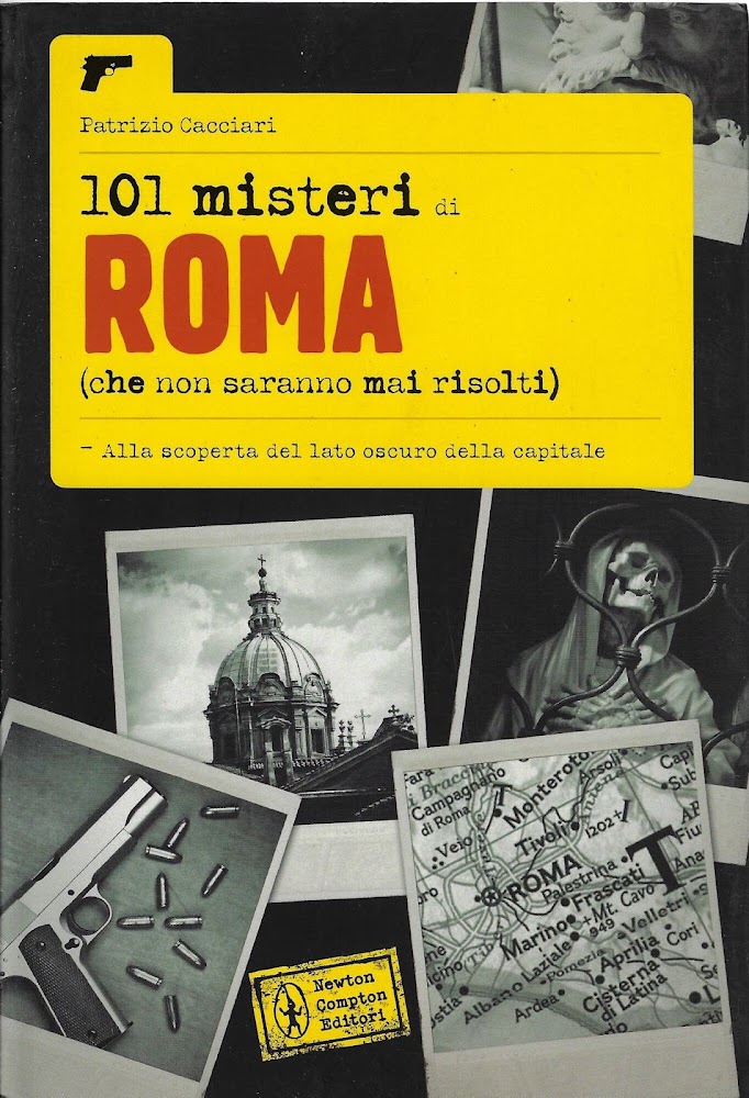 101 misteri di Roma che non saranno mai risolti