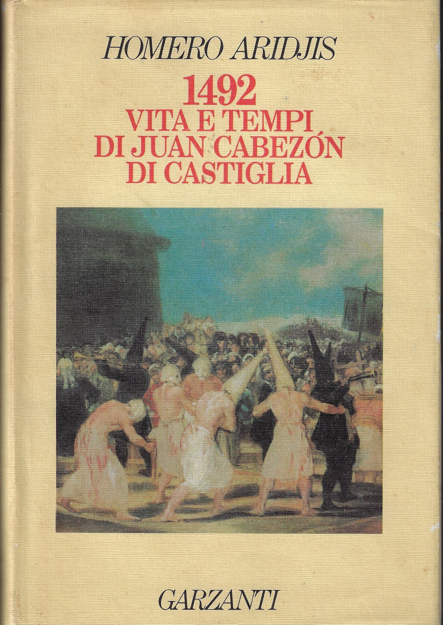 1492. Vita e tempi di Juan Cabezón di Castiglia
