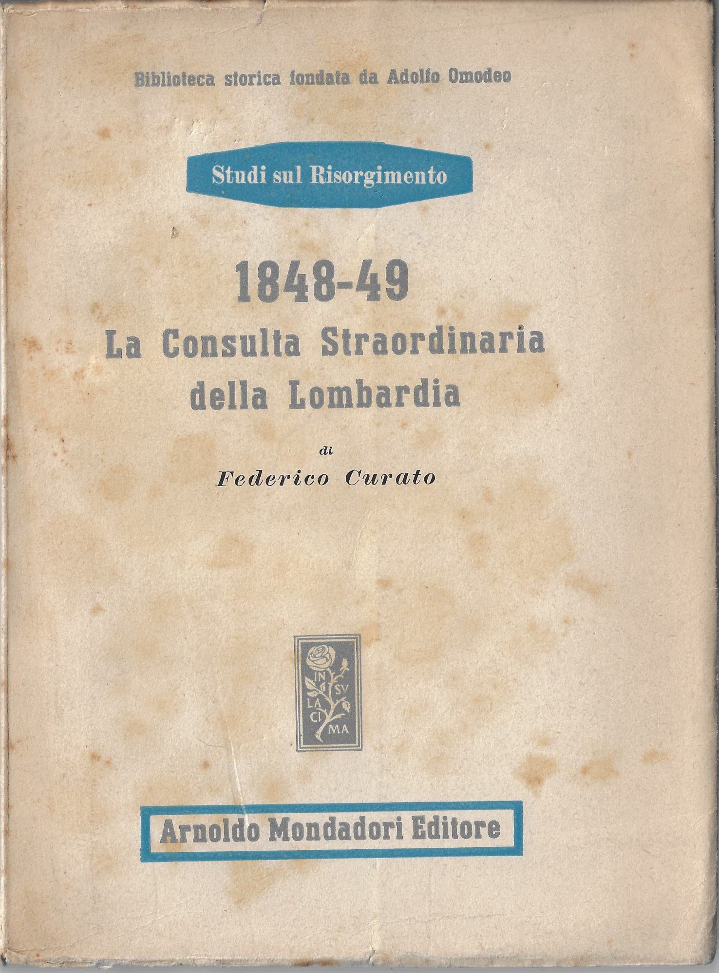 1848-49, la Consulta straordinaria della Lombardia : (2 agosto 1848-20 …